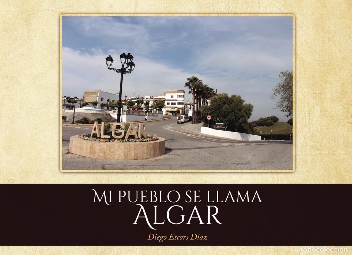Livros: Mi pueblo se llama Algar - Diego Escors D&iacute;az