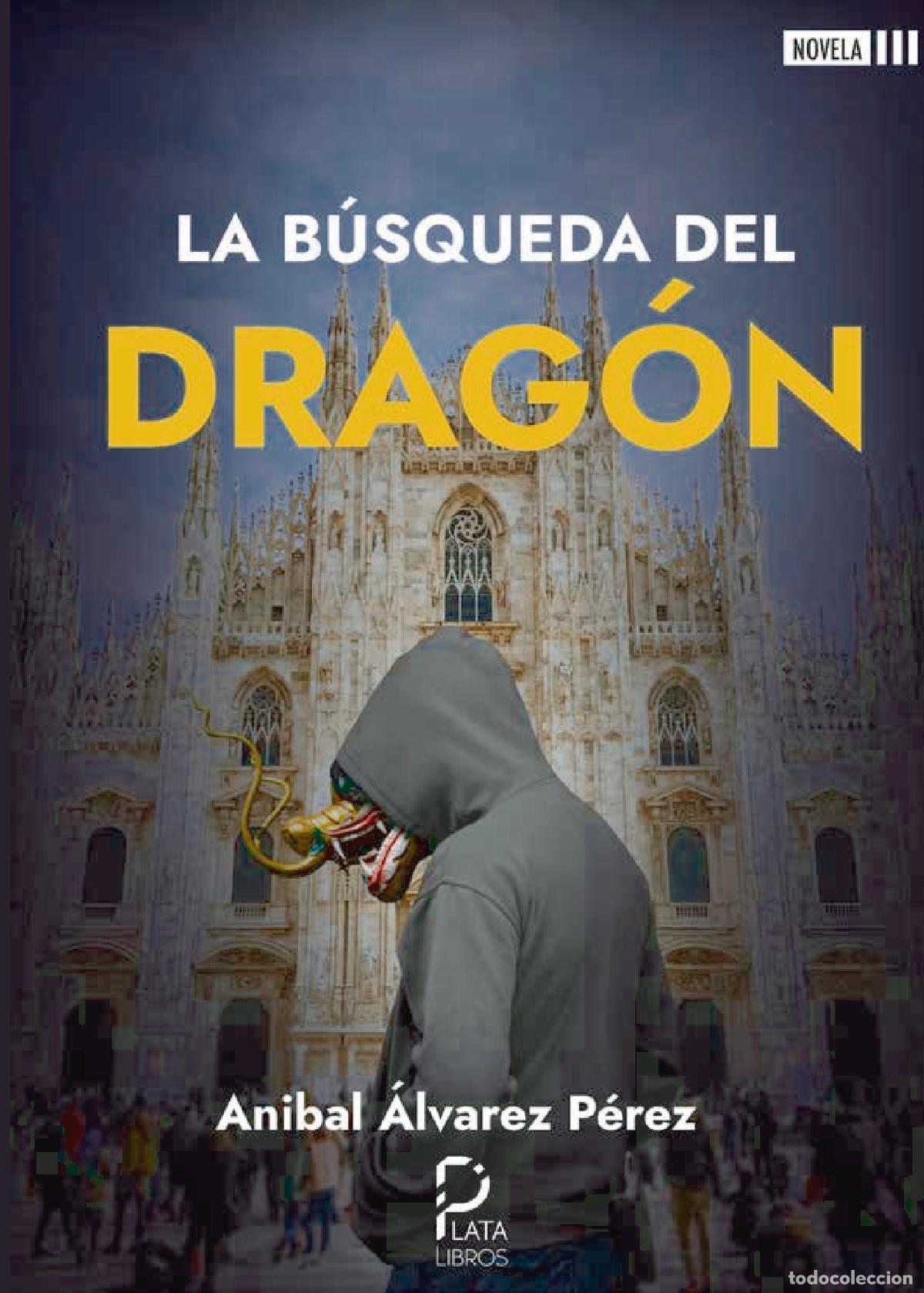 Livres: La B&uacute;squeda del drag&oacute;n - An&iacute;bal &Aacute;lvarez P&eacute;rez