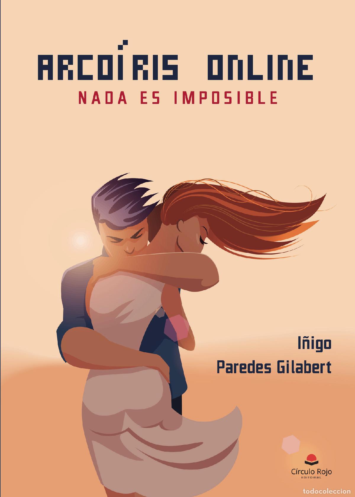 Libri: Arco&iacute;ris online - Nada es imposible - I&ntilde;igo Paredes Gilabert