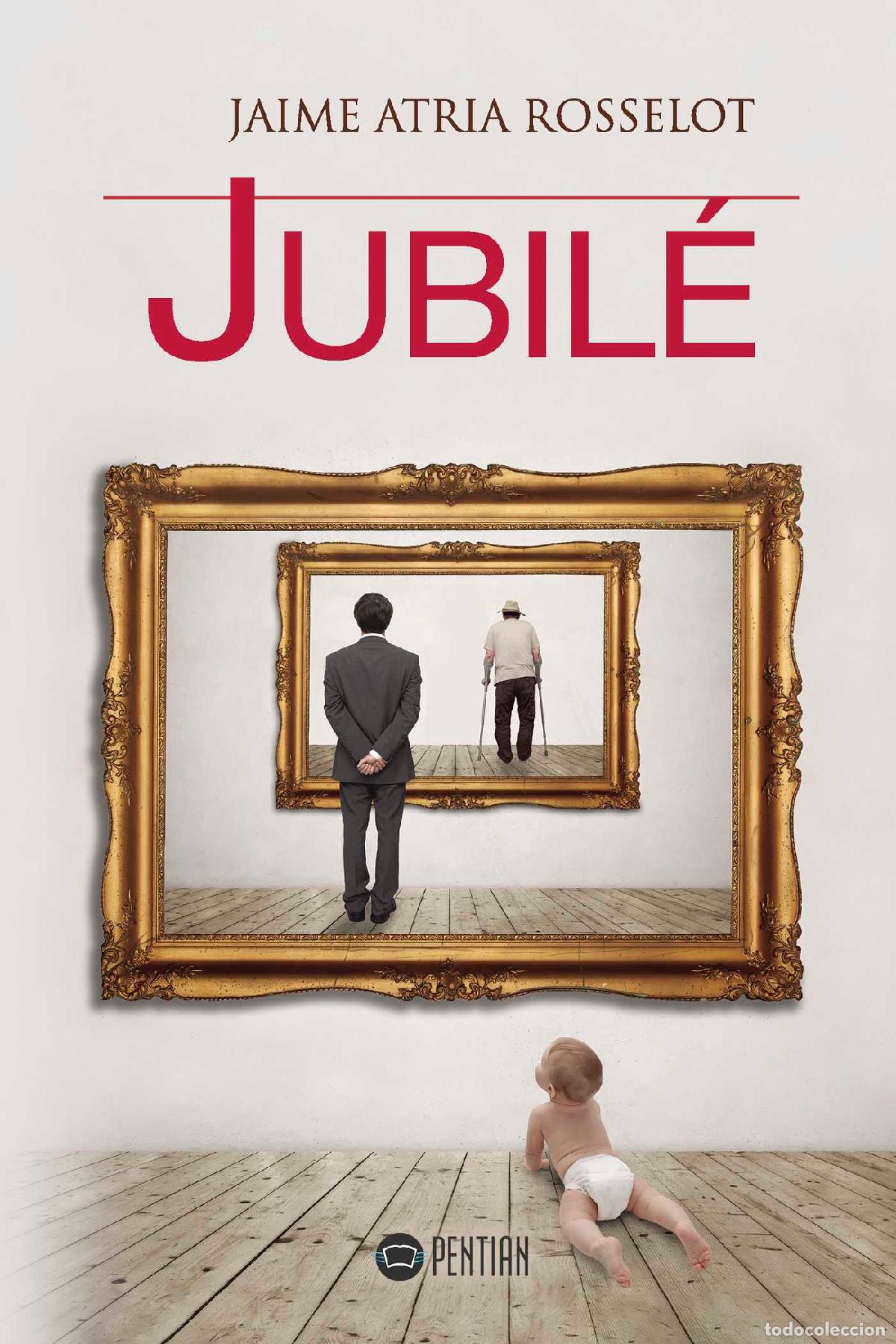 Livres: Jubil&eacute; - Jaime Atria Rosselot