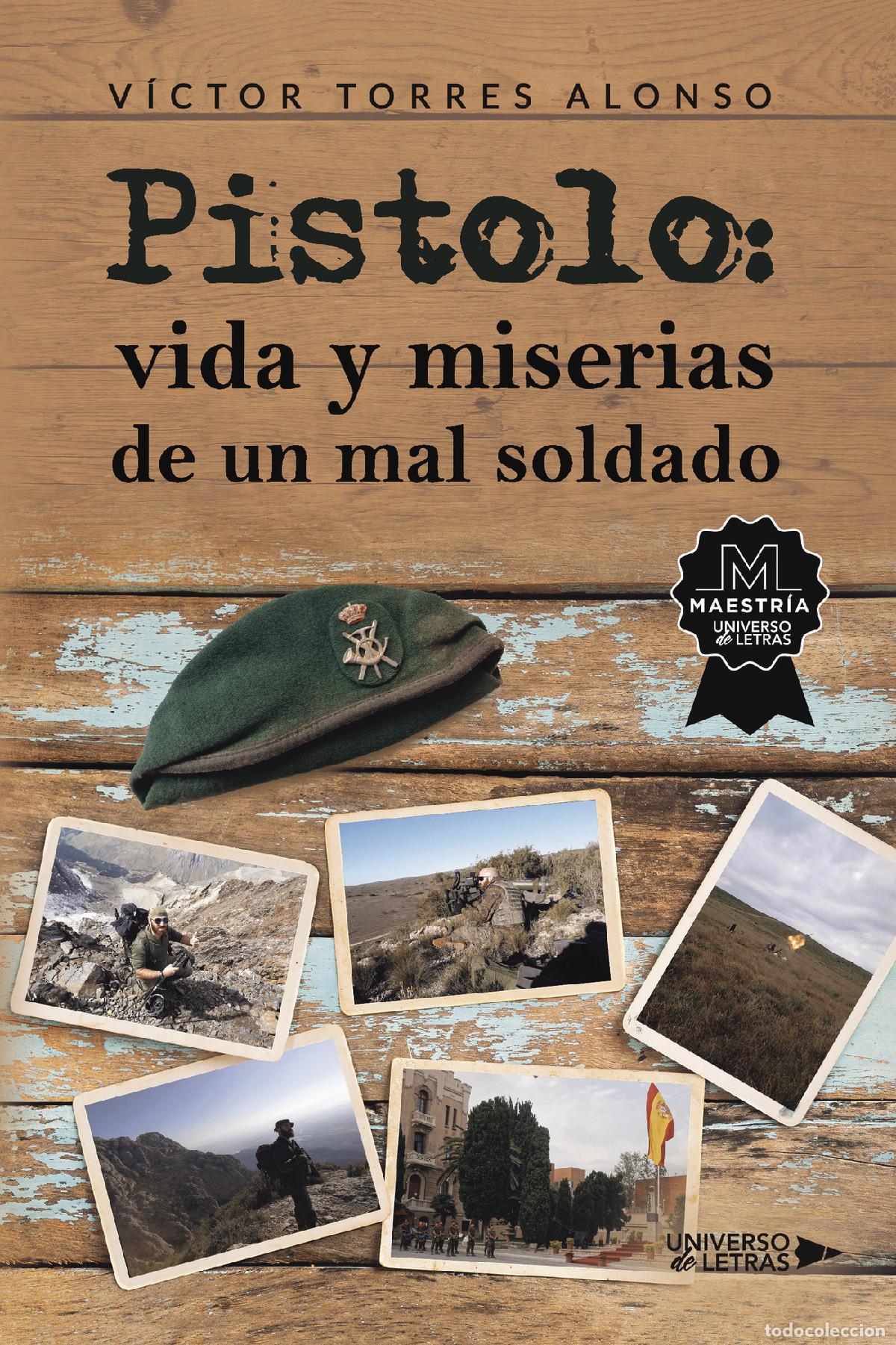 Livres: Pistolo: vida y miserias de un mal soldado - V&iacute;ctor Torres Alonso