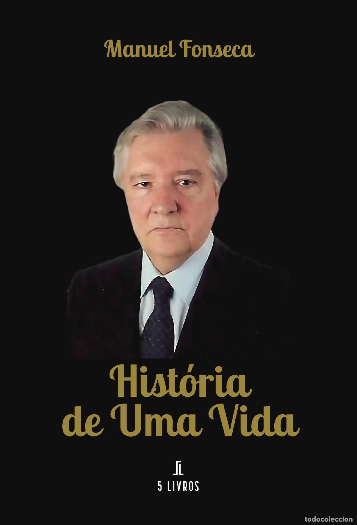 Livres: Hist&oacute;ria de Uma Vida* - Manuel Fonseca