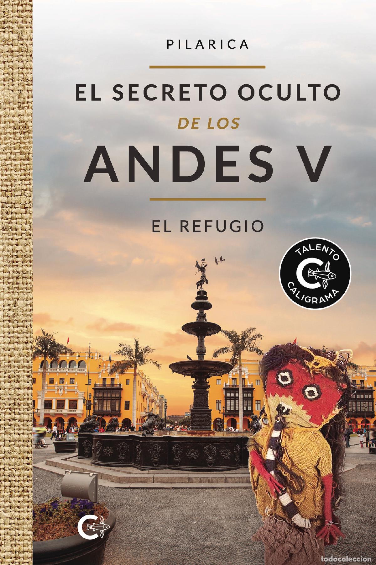 Livres: El secreto oculto de los Andes V - El Refugio - PILARICA