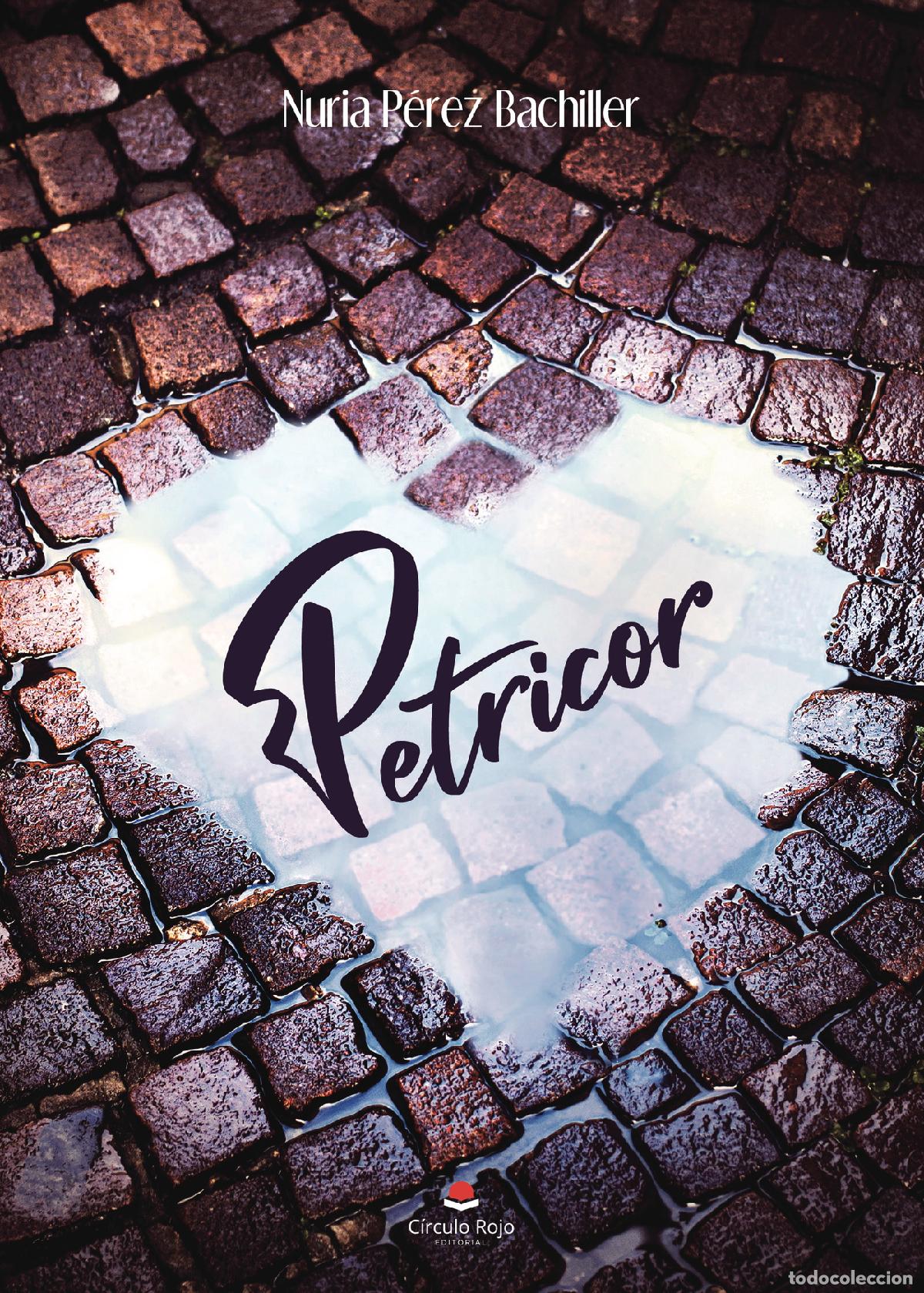 Libros: Petricor - Nuria P&eacute;rez Bachiller - Foto 1