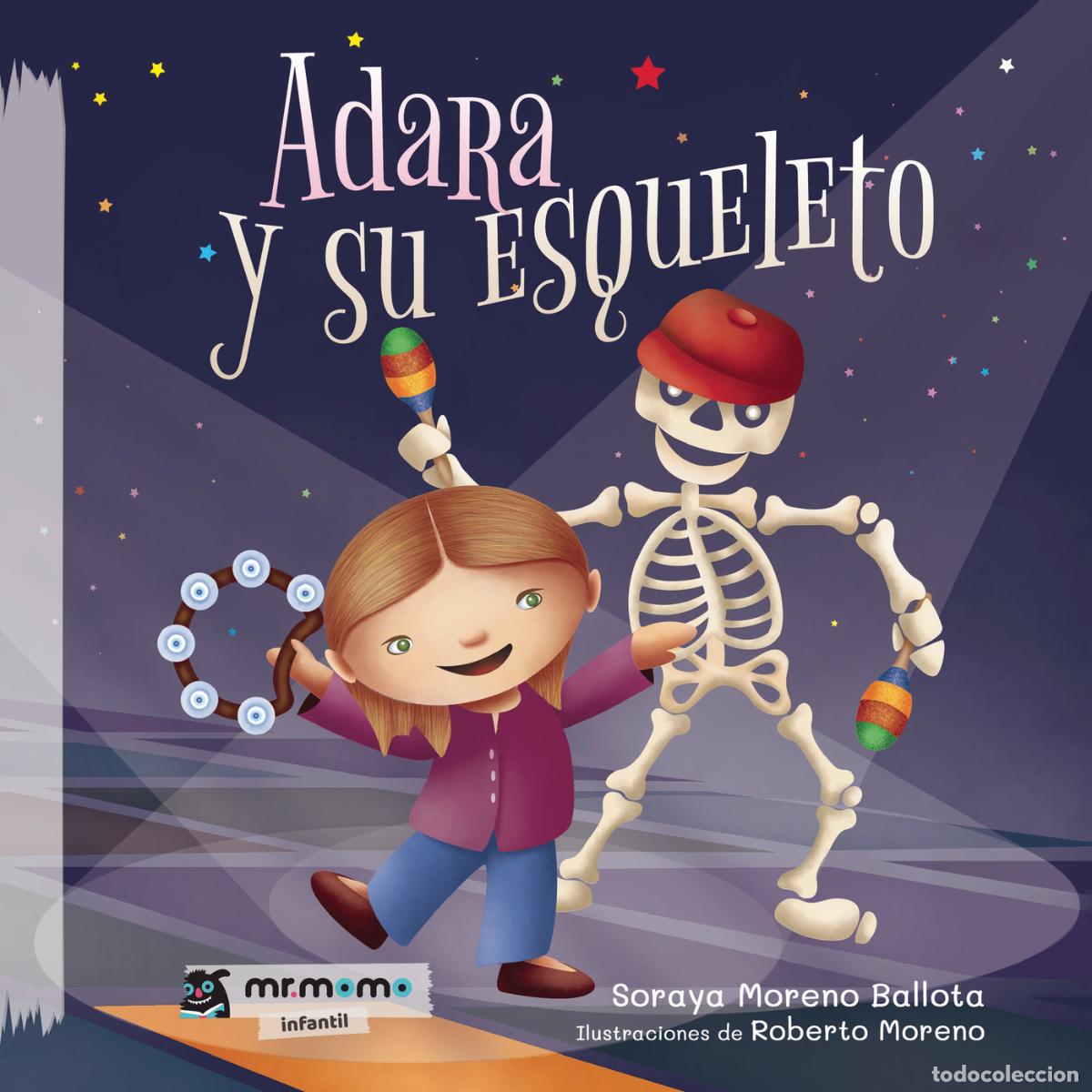 Livres: Adara y su esqueleto - Soraya Moreno Ballota