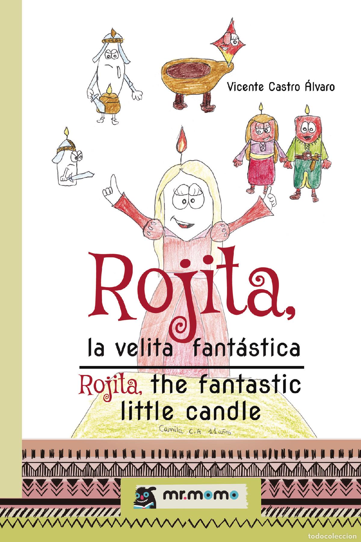 Livres: Rojita, la velita fant&aacute;stica - Rojita, the fantastic little candle - Vicente Castro &Aacute;lvaro