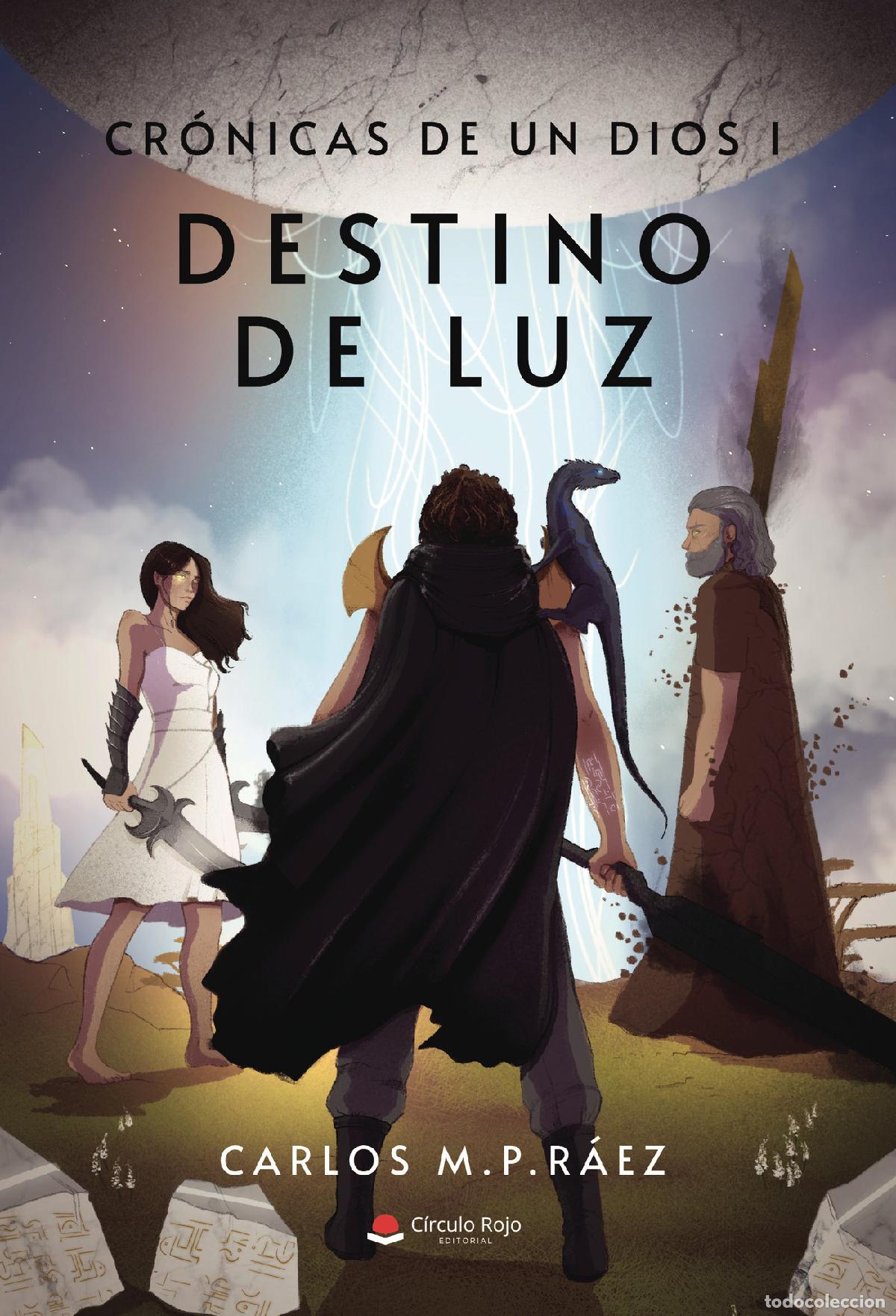 Livres: Cr&oacute;nicas de un dios I - Destino de luz - Carlos M. P. R&aacute;ez