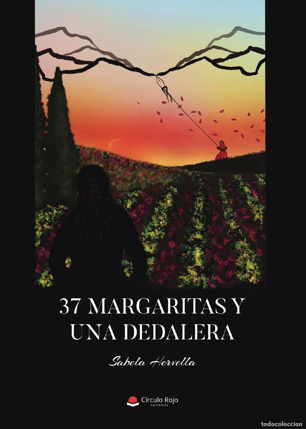 Livres: 37 margaritas y una dedalera - Sabela Hervella Rodr&iacute;guez