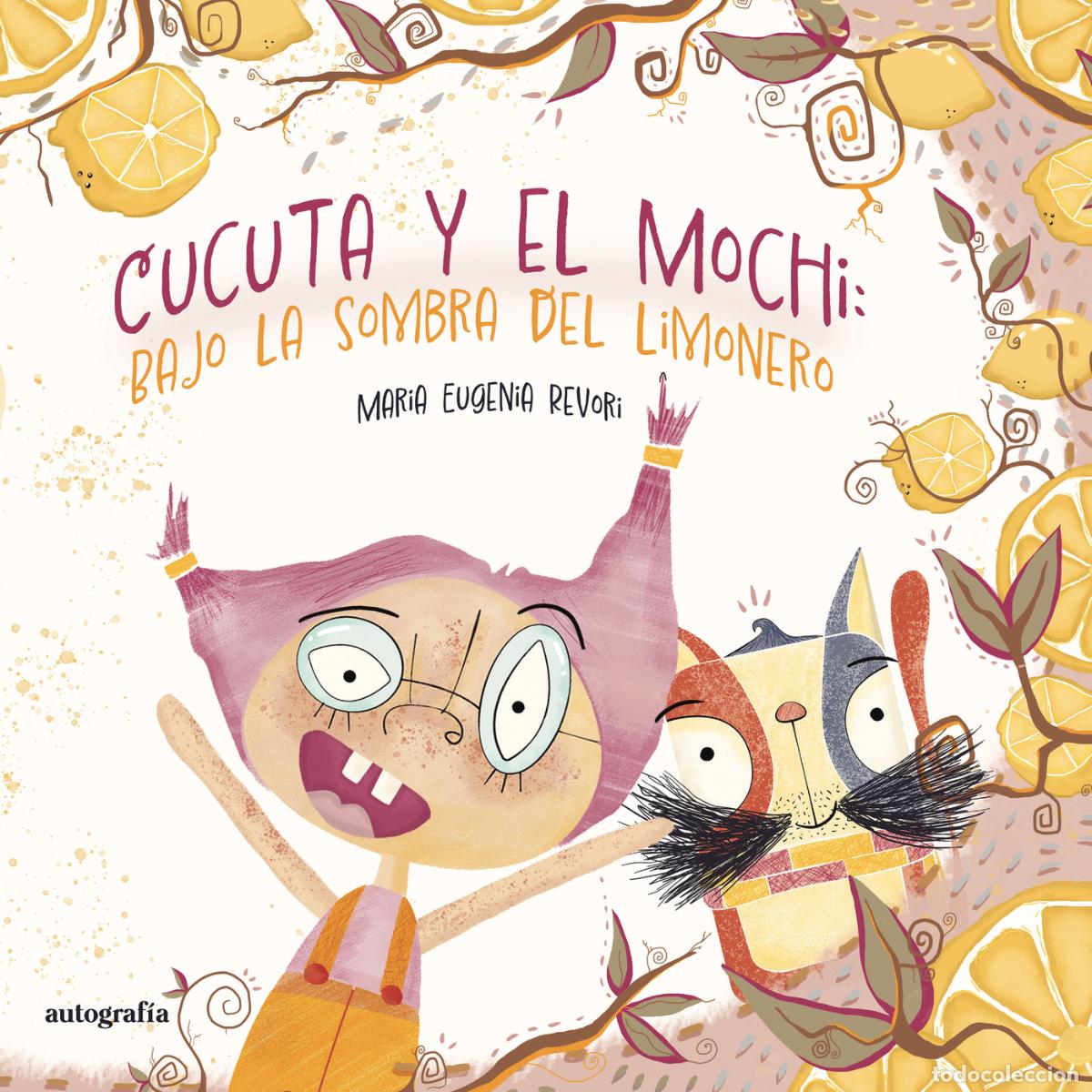 Livres: C&uacute;cuta y el Mochi bajo la sombra del limonero - Maria Eugenia Revori