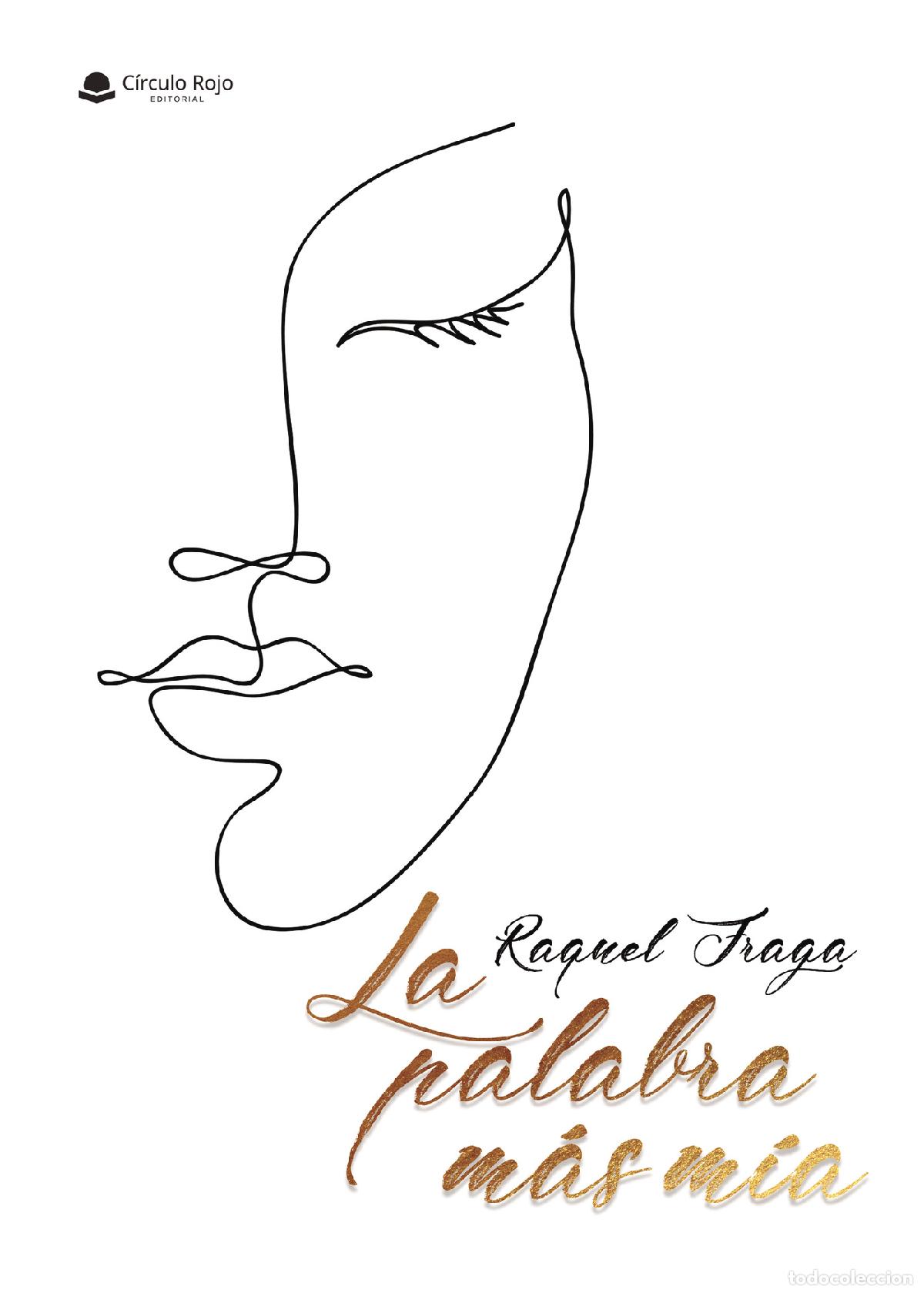 Livres: La palabra m&aacute;s m&iacute;a - Raquel Fraga