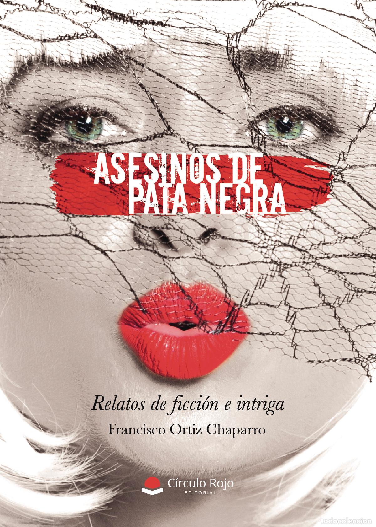 Livres: Asesinos de pata negra - Relatos de ficci&oacute;n e intriga - Francisco Ort&iacute;z Chaparro