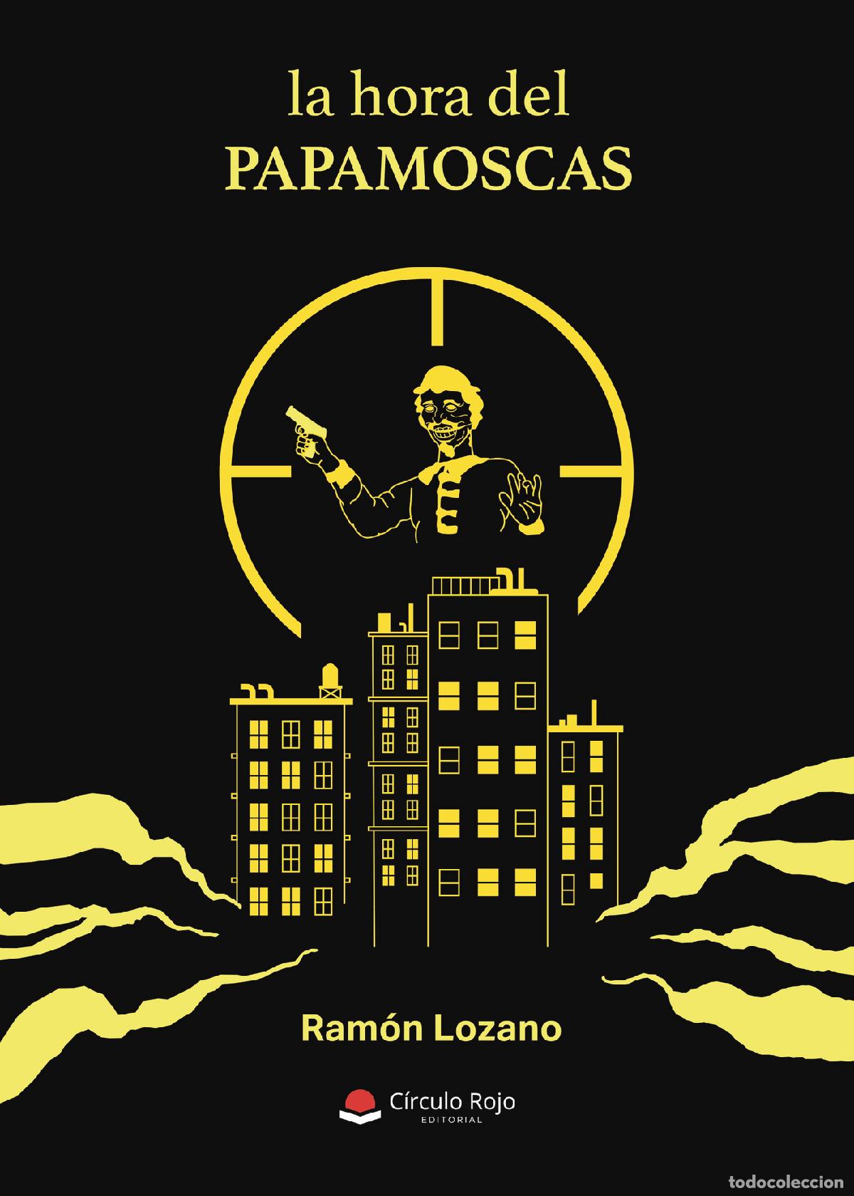 Libros: La hora del Papamoscas - Ram&oacute;n Lozano - Foto 1