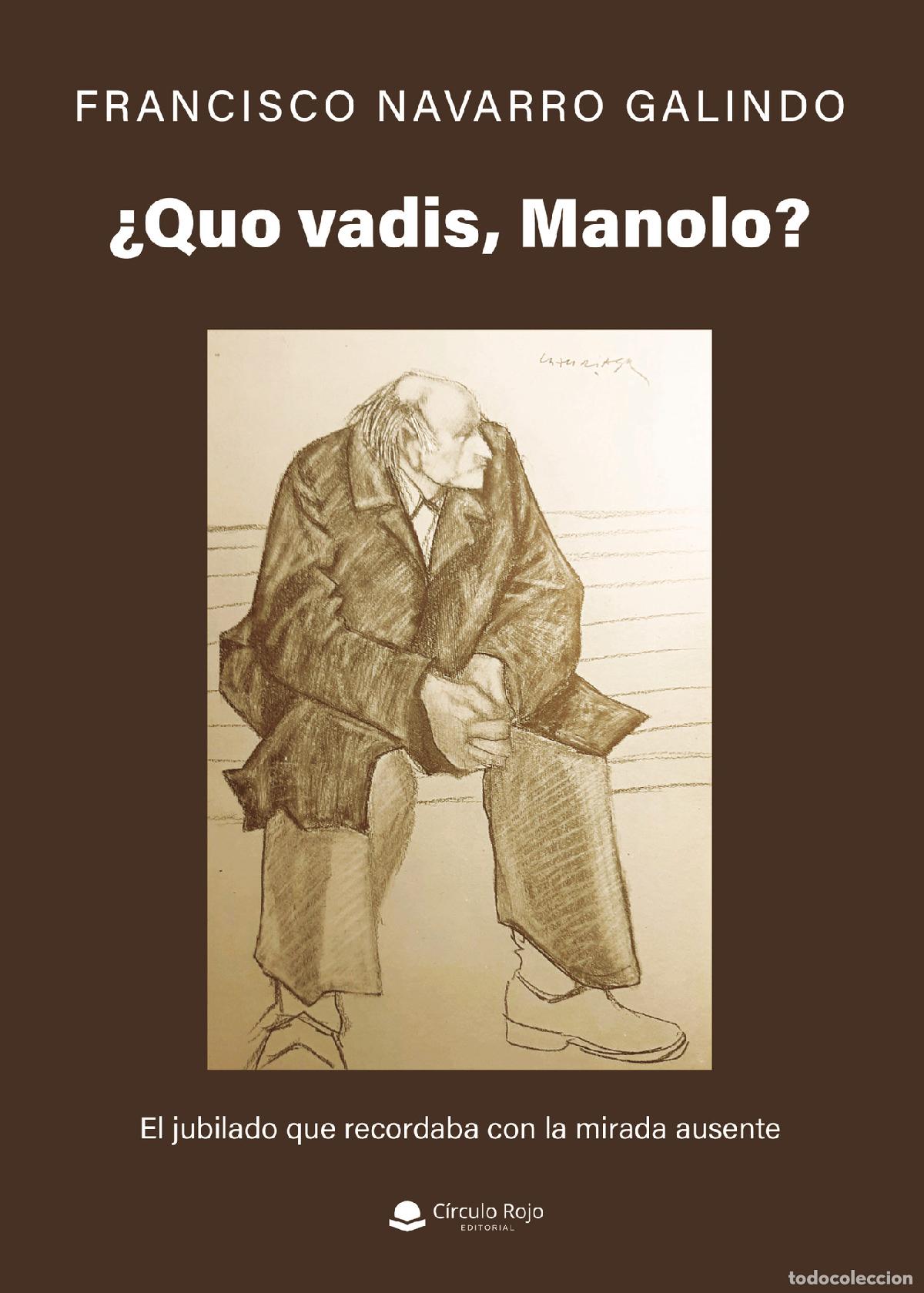 Livres: &iquest;Quo vadis, Manolo? - Francisco Navarro Galindo