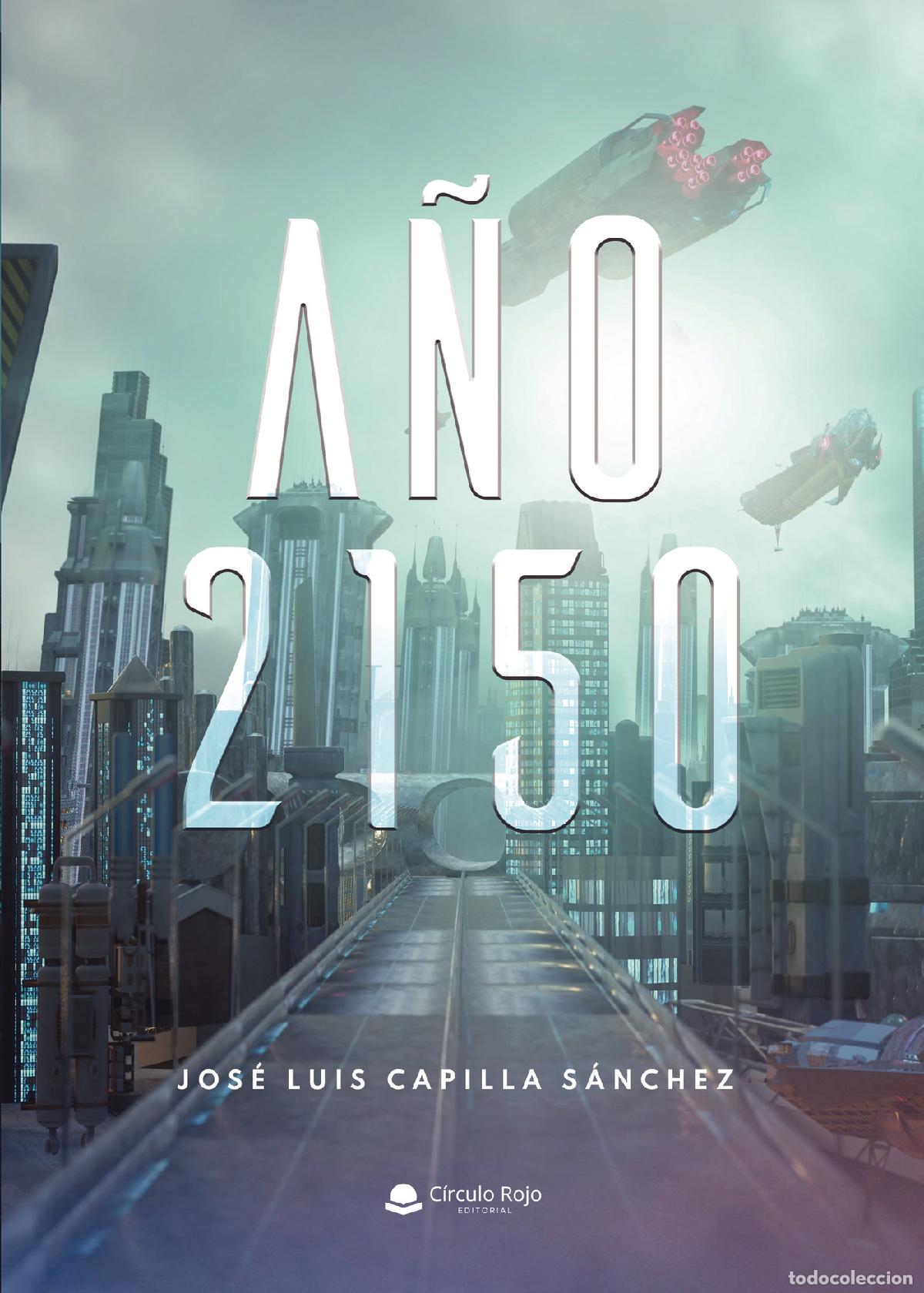 Livres: A&ntilde;o 2150 - Jos&eacute; Luis Capilla S&aacute;nchez