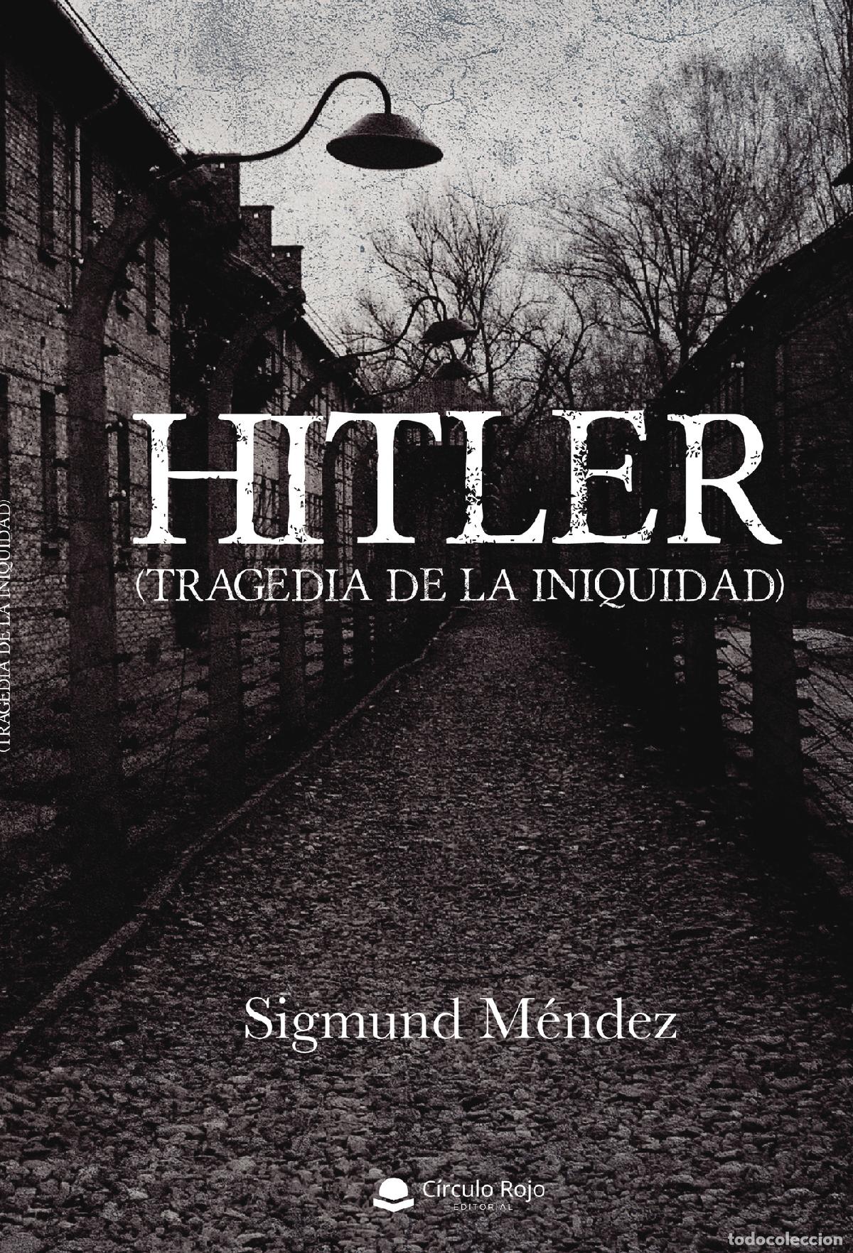 Libri: Hitler - Tragedia de la iniquidad - Sigmund M&eacute;ndez