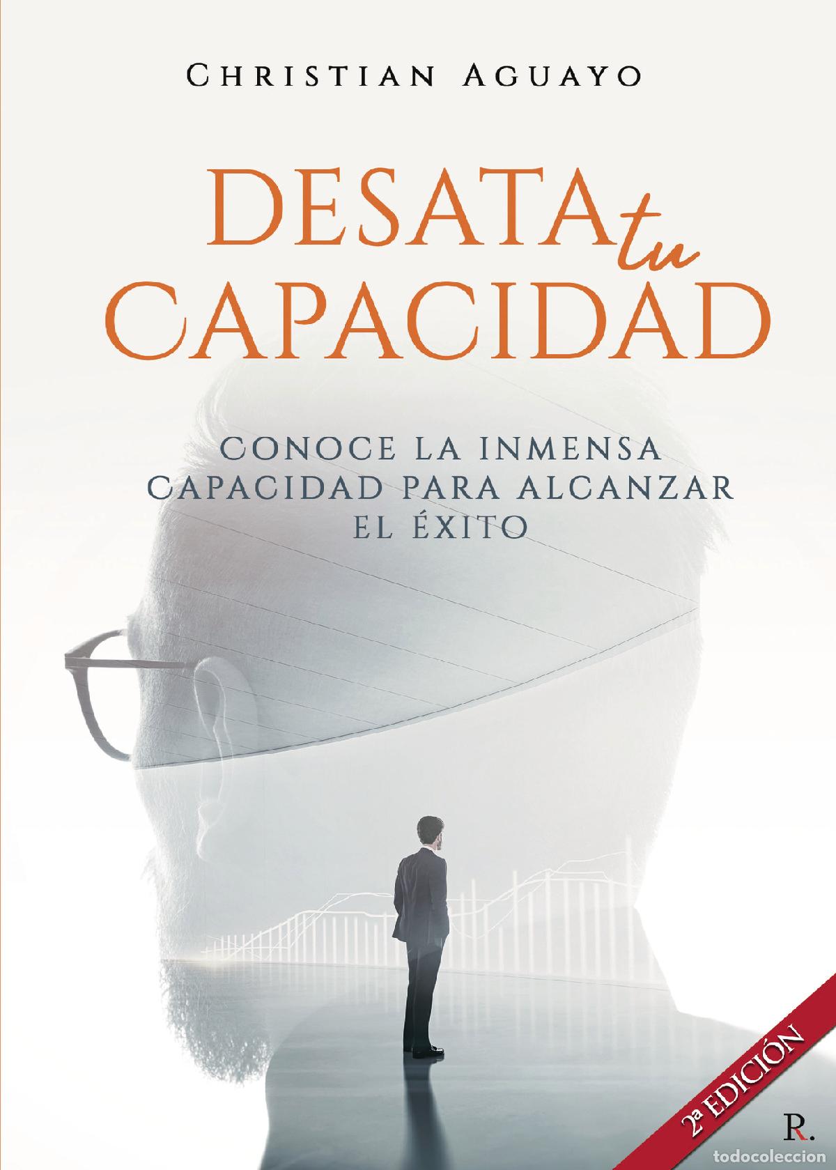 Livres: Desata tu capacidad - Isai Cristhiam Aguayo Inturias