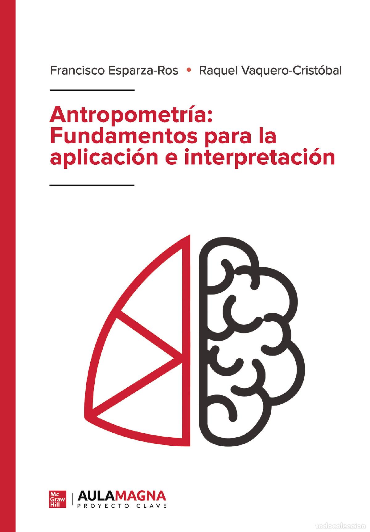 Livres: Antropometr&iacute;a: Fundamentos para la aplicaci&oacute;n e interpretaci&oacute;n - Francisco Esparza-Ros