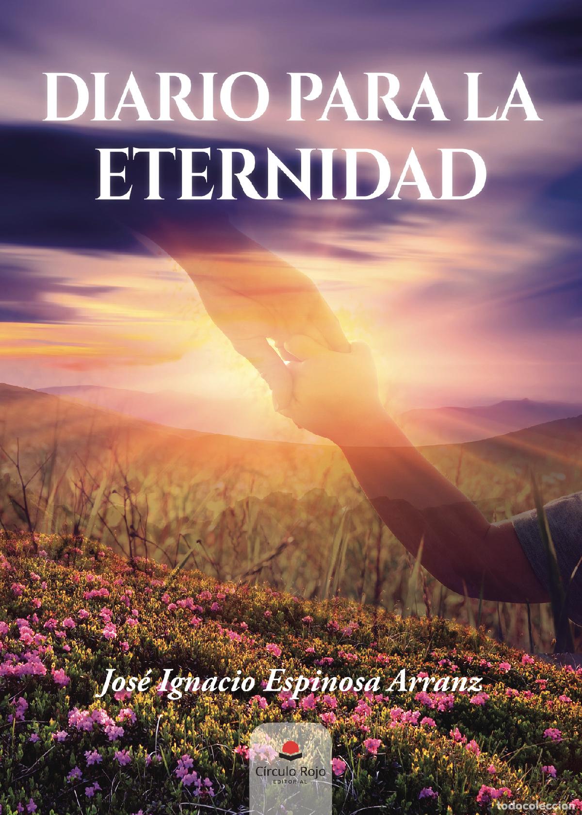Livros: Diario para la eternidad - Jos&eacute; Ignacio Espinosa Arranz