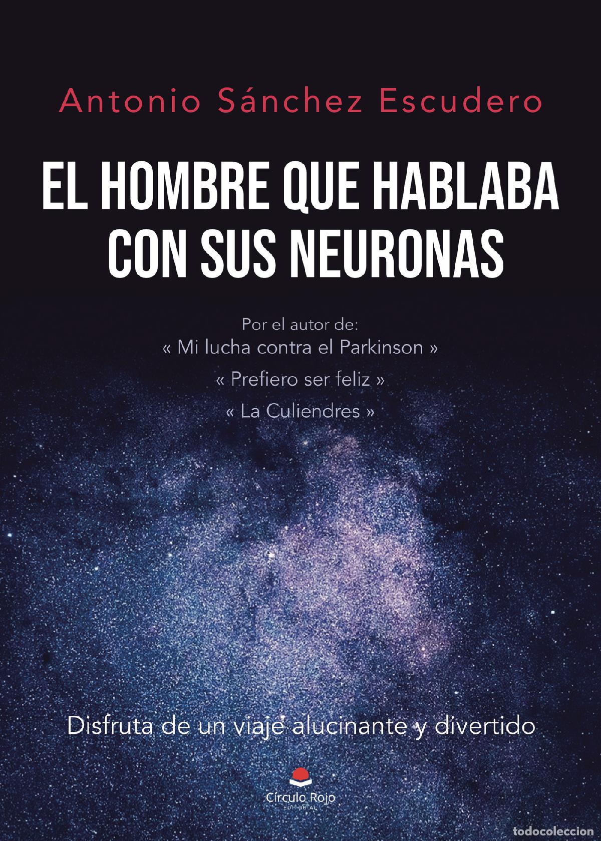 Livros: El hombre que hablaba con sus neuronas - Antonio S&aacute;nchez Escudero