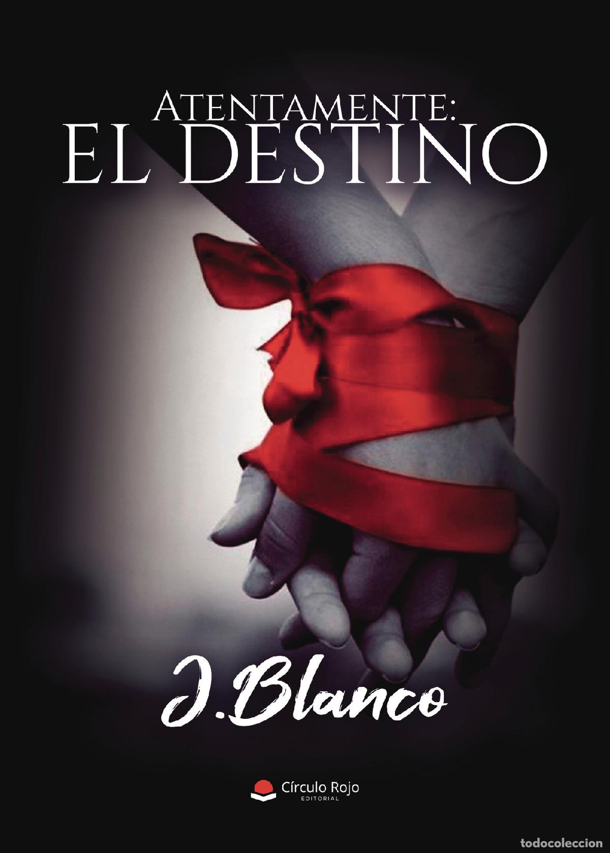 Livros: Atentamente: el destino - J. Blanco