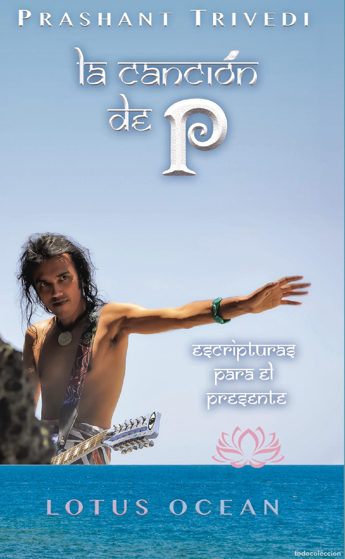 Livros: La canci&oacute;n de P - Escripturas para el presente - Prashant Trivedi