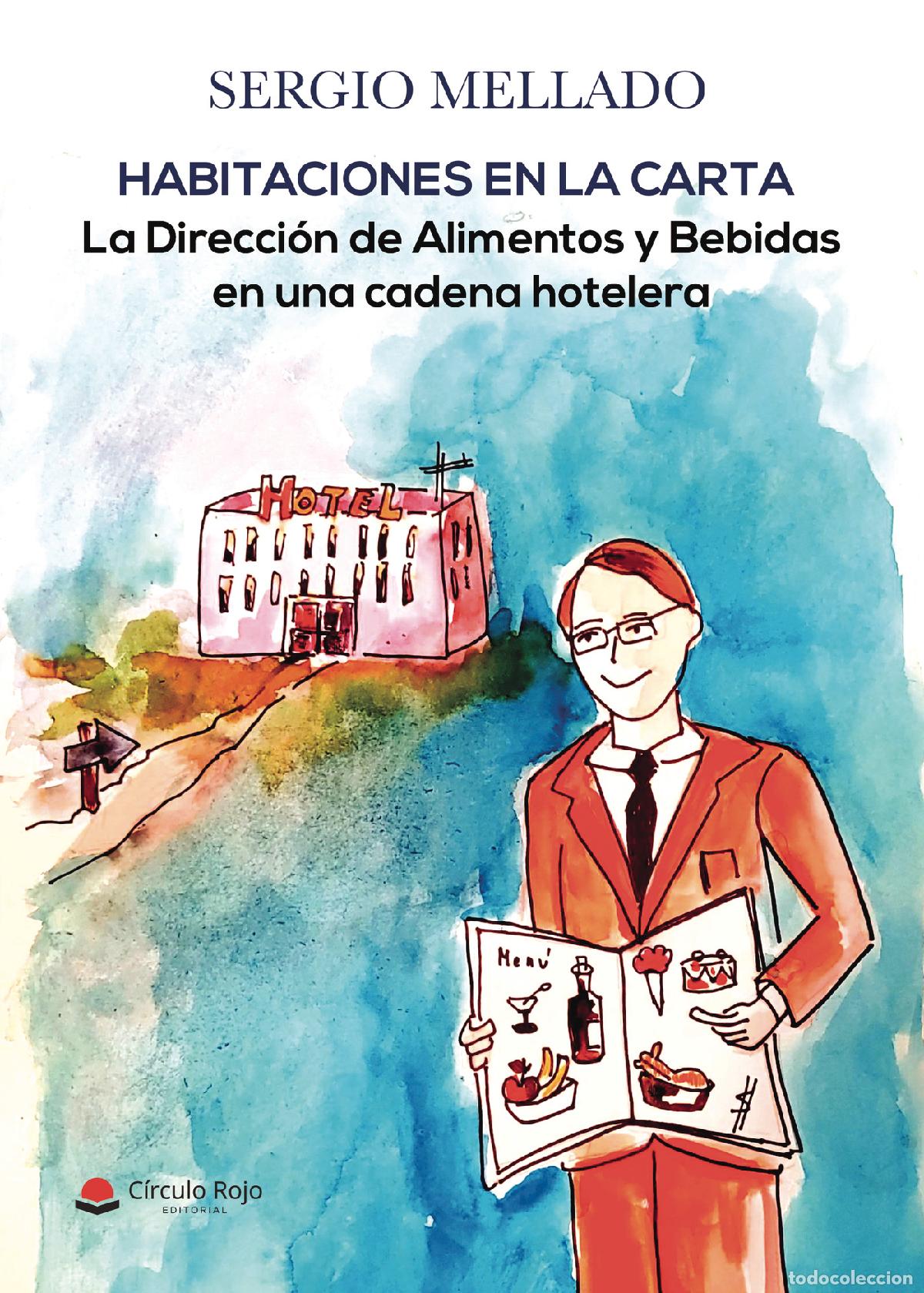 Livros: Habitaciones en la carta - La Direcci&oacute;n de Alimentos y Bebidas en una cadena hotelera - Sergio Mella