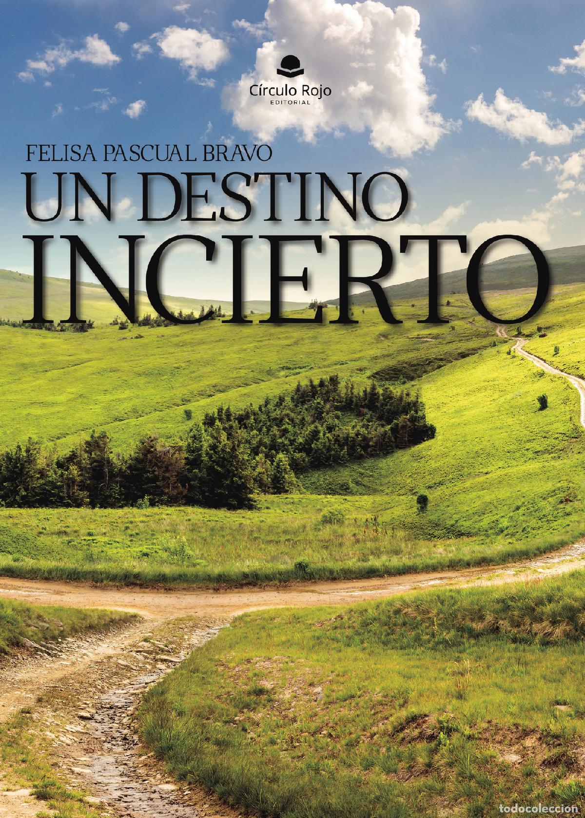 Livros: Un destino incierto - Felisa Pascual Bravo