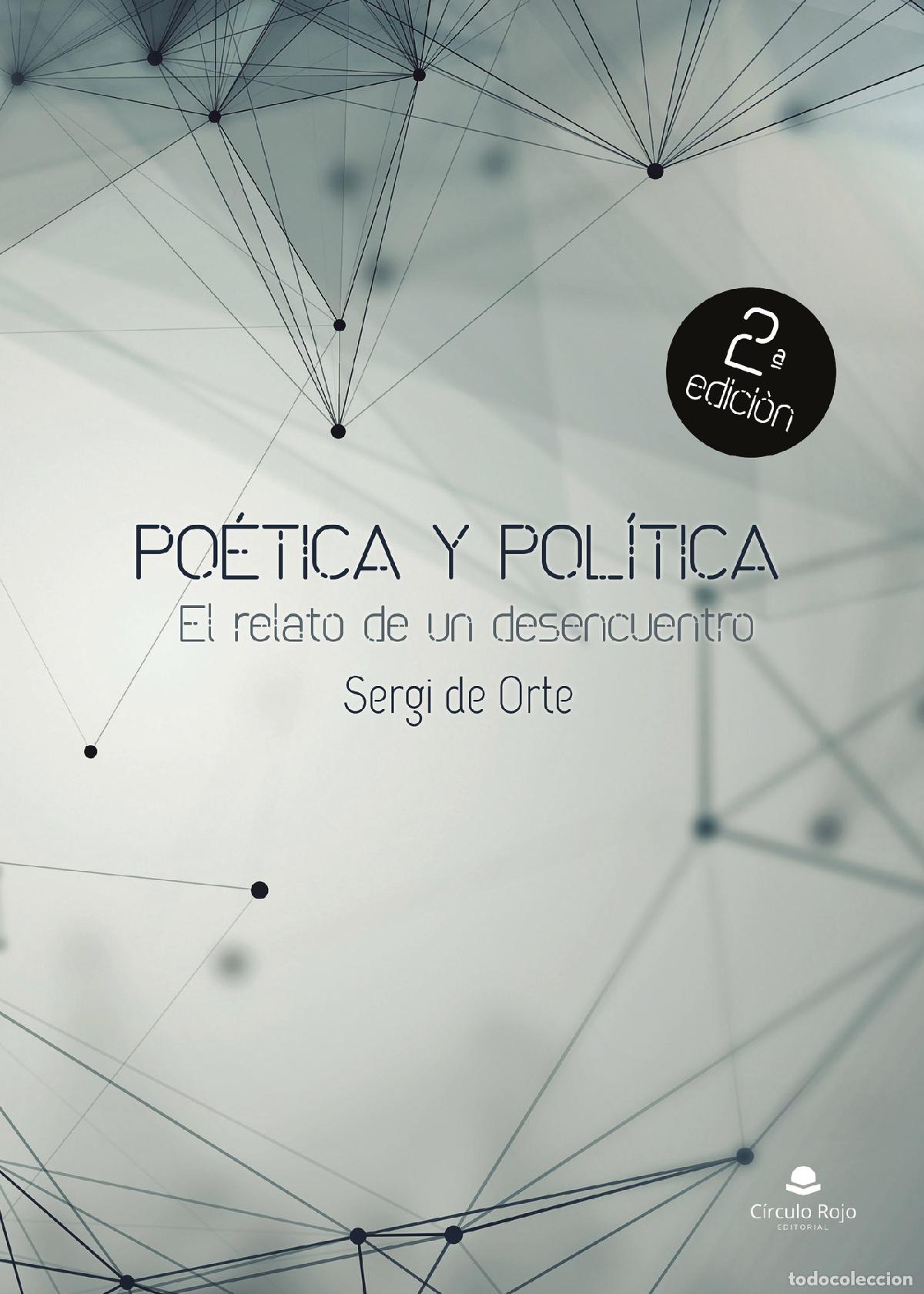 Livros: Po&eacute;tica y pol&iacute;tica - El relato de un desencuentro - Sergio de Orte