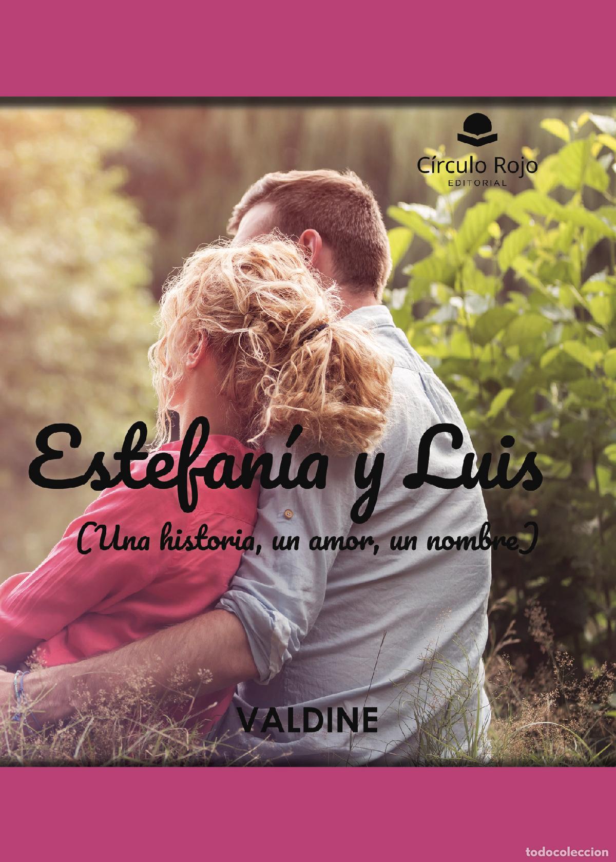Livros: Estefan&iacute;a y Luis - Una historia, un amor, un nombre - Luis J. Valdine