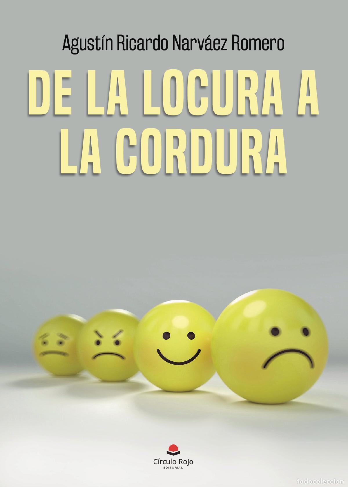 Libros: De la locura a la cordura - Agust&iacute;n Ricardo Narv&aacute;ez Romero