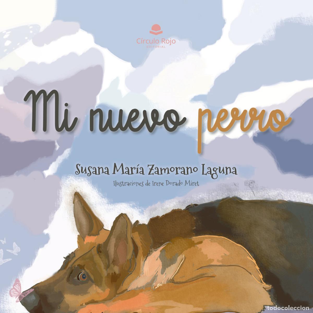 Libros: Mi nuevo perro - Susana Mar&iacute;a Zamorano Laguna