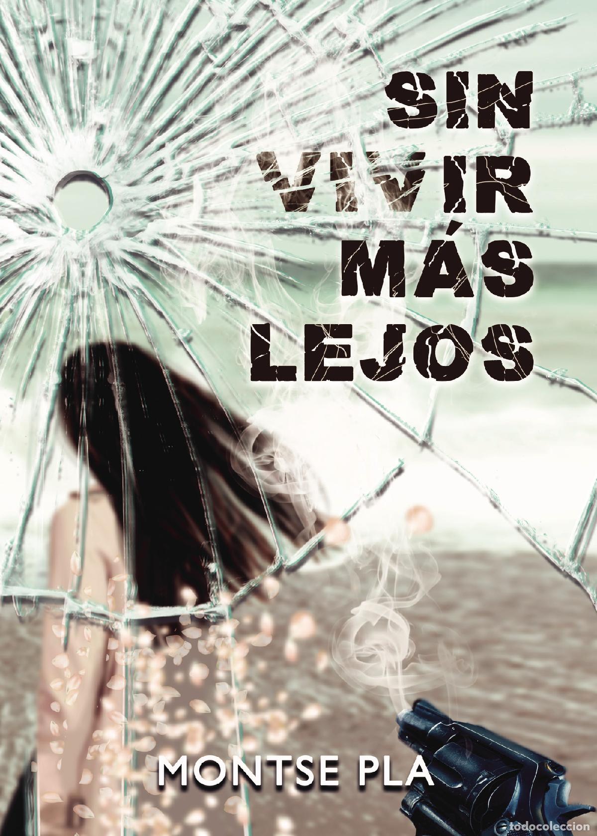 Libros: Sin vivir m&aacute;s lejos - Montse Pla