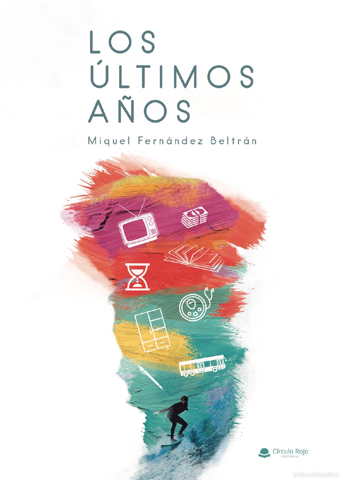 Libros: Los &uacute;ltimos a&ntilde;os - Miquel Fern&aacute;ndez Beltr&aacute;n