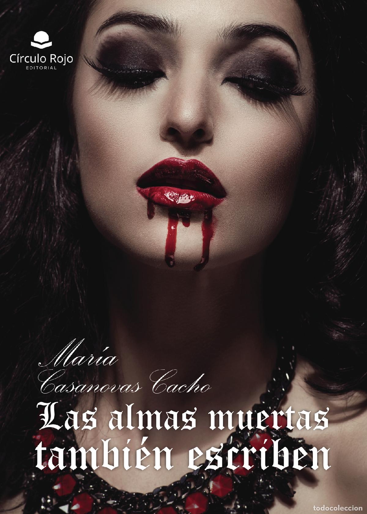 Libros: Las almas muertas tambi&eacute;n escriben - Mar&iacute;a Casanovas Cacho