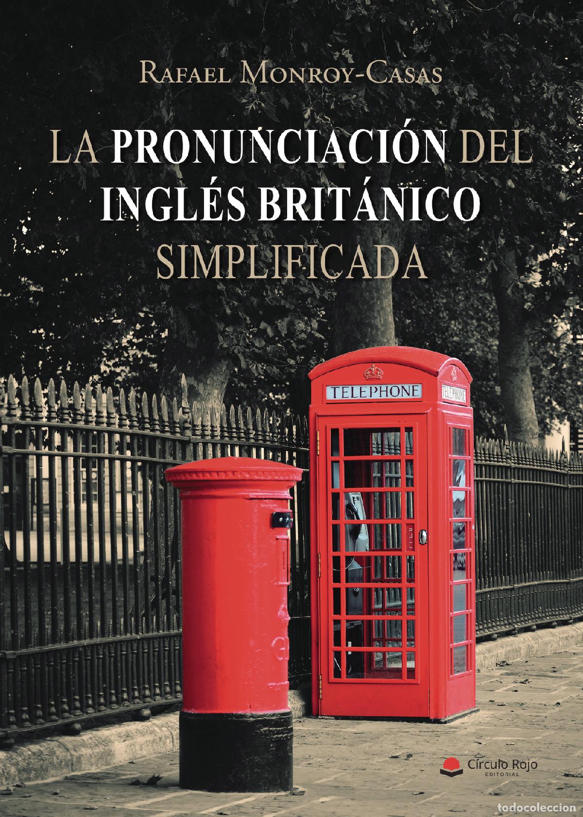 Livros: La pronunciaci&oacute;n del ingl&eacute;s brit&aacute;nico simplificada - Rafael Monroy-Casas