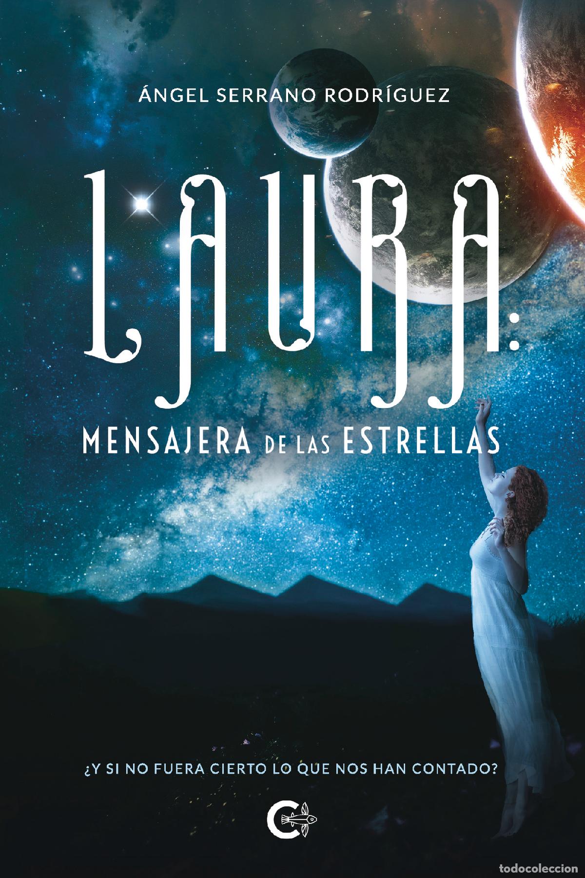 Livros: Laura: mensajera de las estrellas - &Aacute;ngel Serrano Rodr&iacute;guez