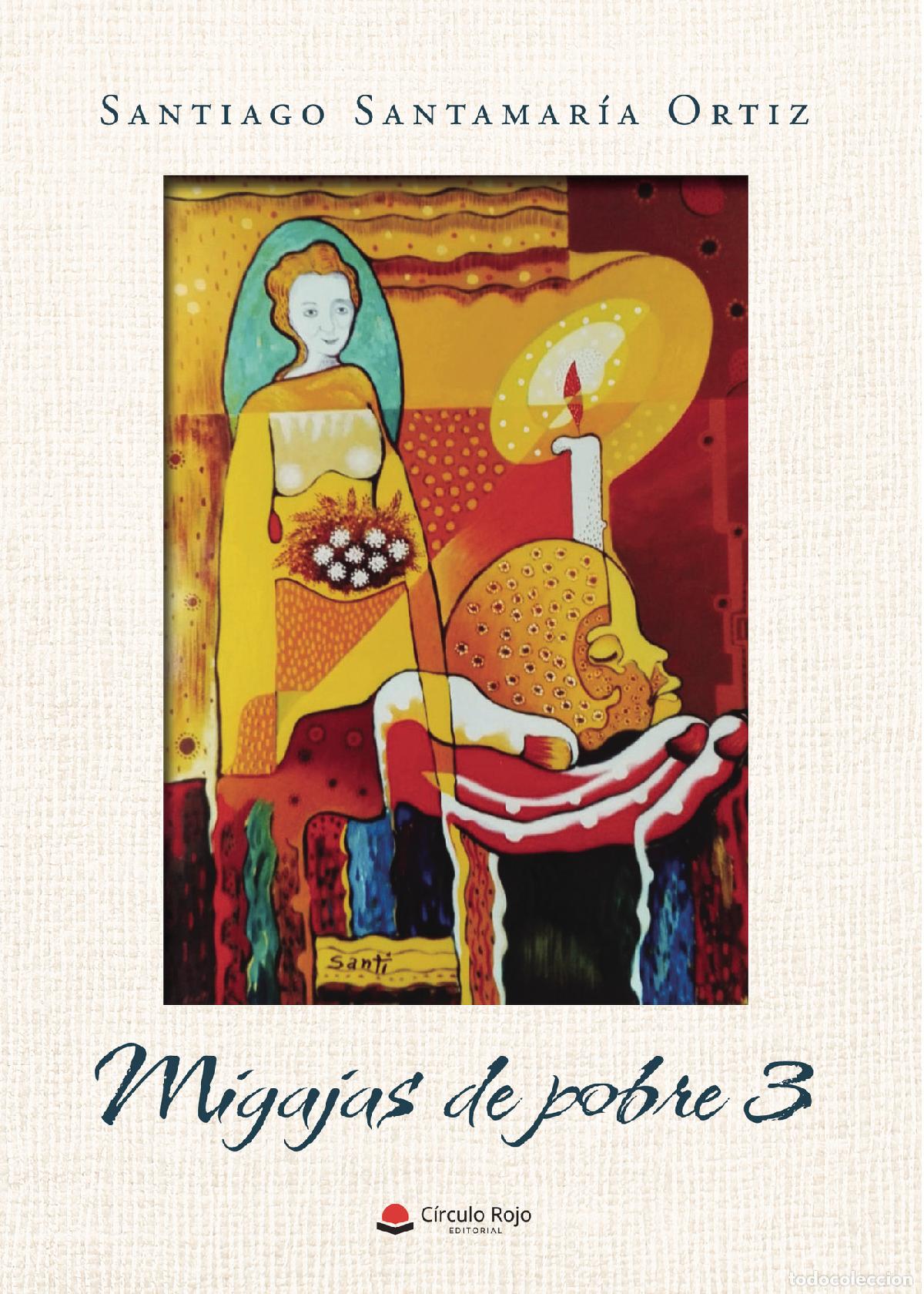 Livros: Migajas de pobre 3 - Santiago Santamar&iacute;a Ortiz