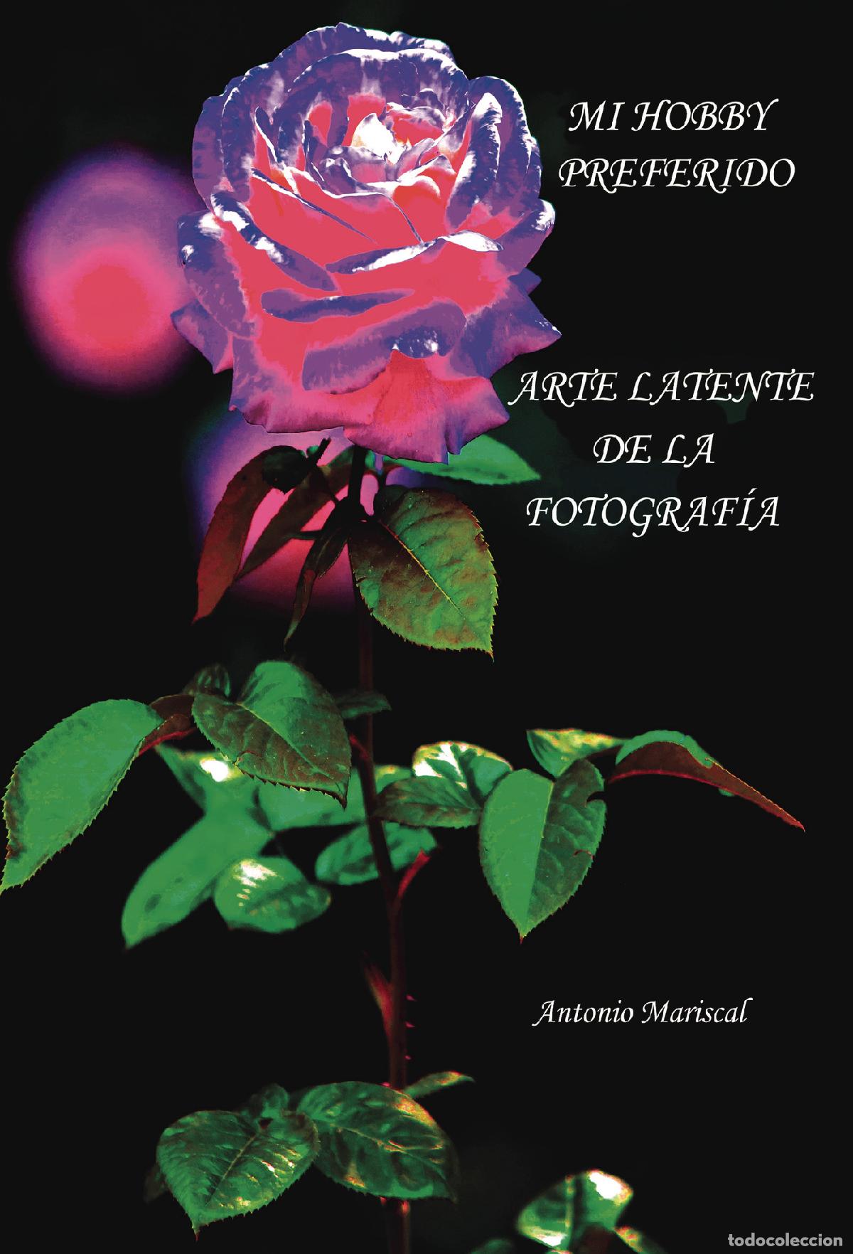 Livros: Mi hobby preferido - Arte latente de la fotograf&iacute;a - Antonio Mariscal