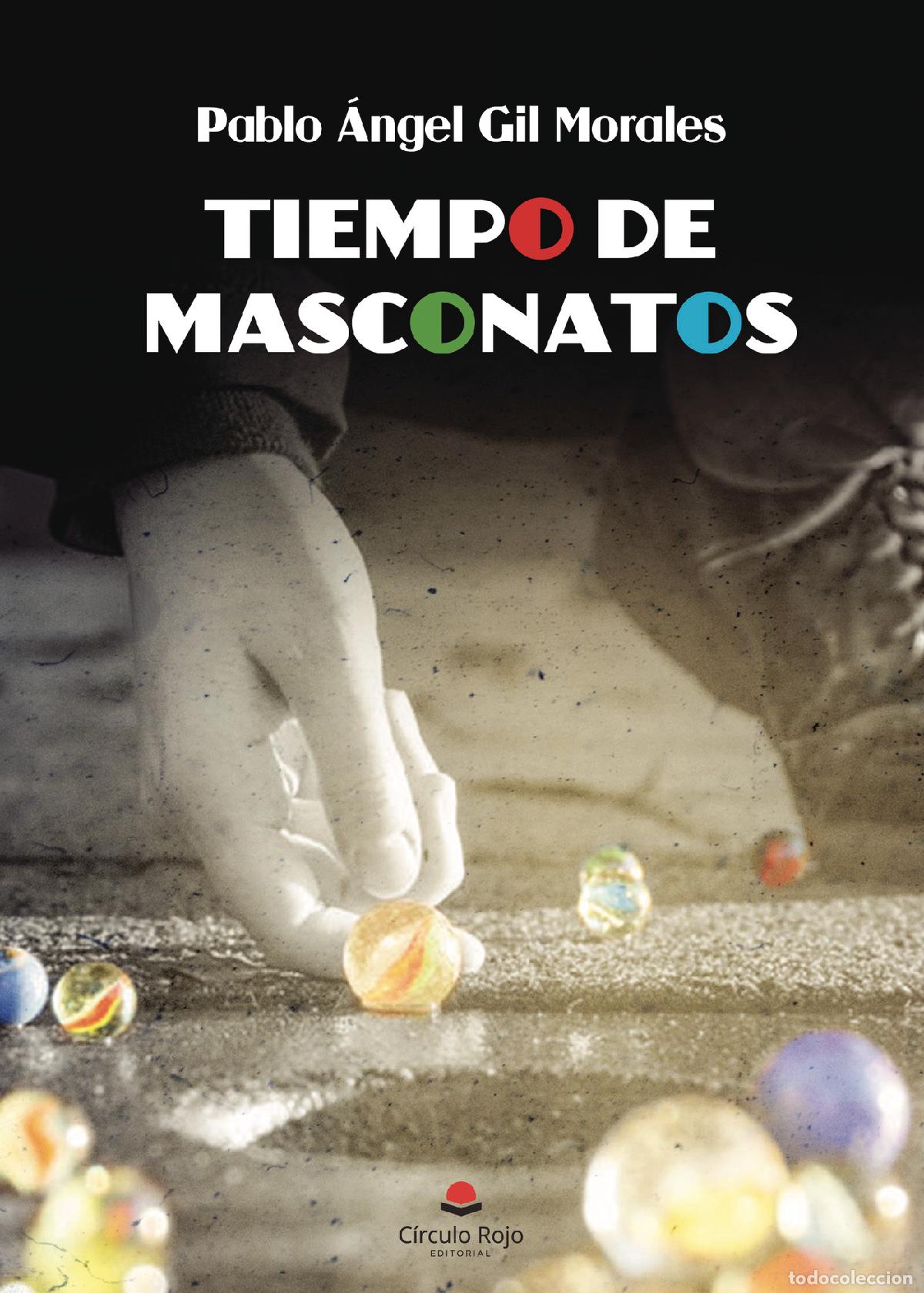 Livros: Tiempo de masconatos - Pablo &Aacute;ngel Gil Morales