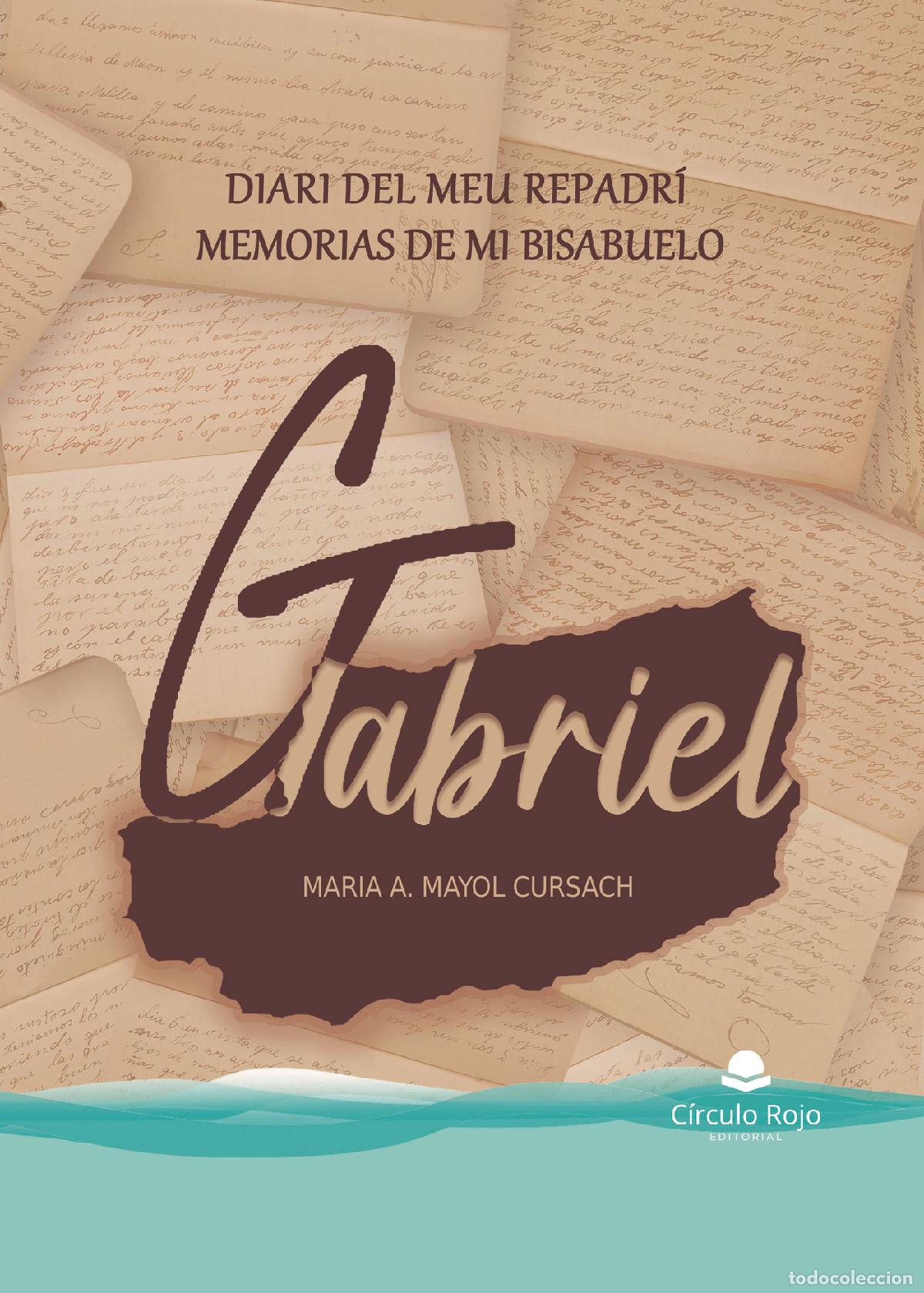 B&uuml;cher: Diari del meu repadr&iacute; Gabriel / Memorias de mi bisabuelo Gabriel - Maria Ant&ograve;nia Mayol Cursach