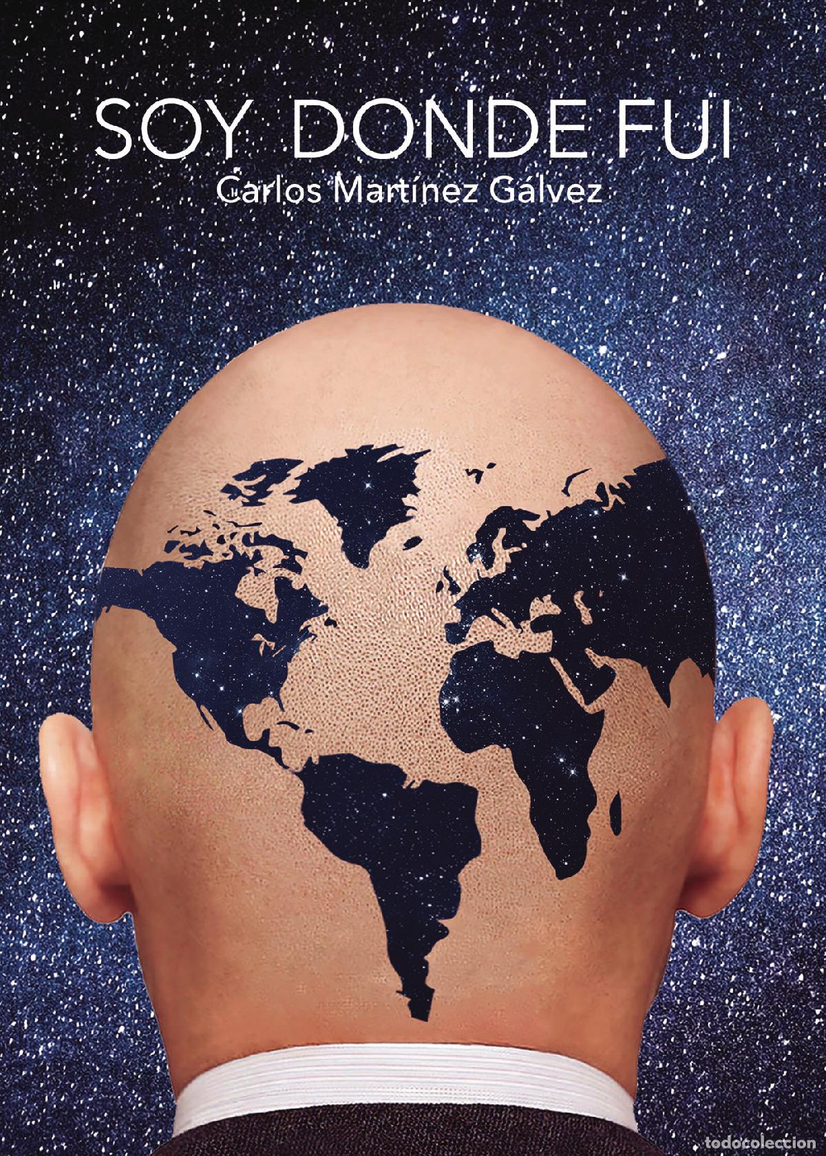 Libros: Soy donde fui - Carlos Mart&iacute;nez G&aacute;lvez