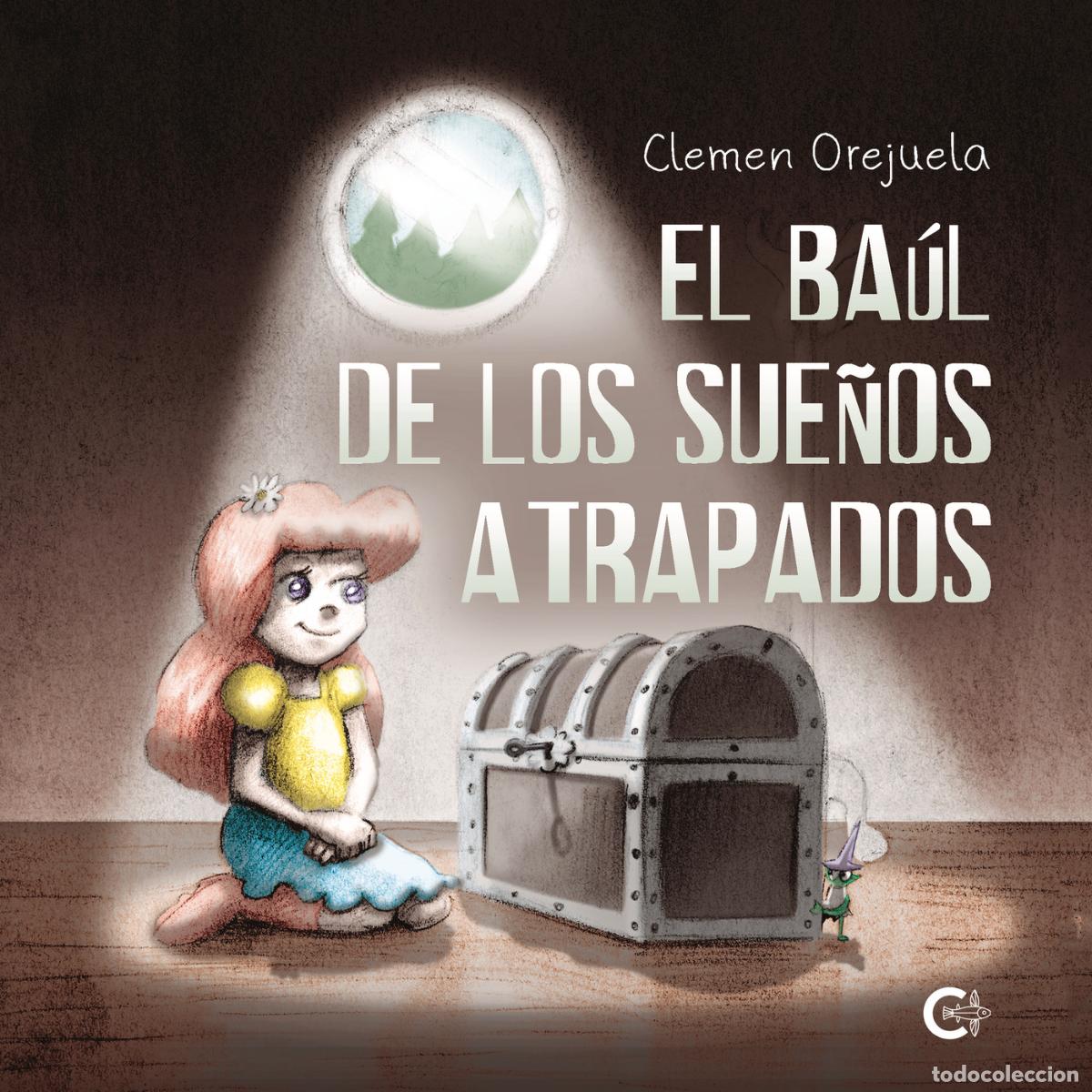 Libros: El ba&uacute;l de los sue&ntilde;os atrapados - Clemen Orejuela - Foto 1