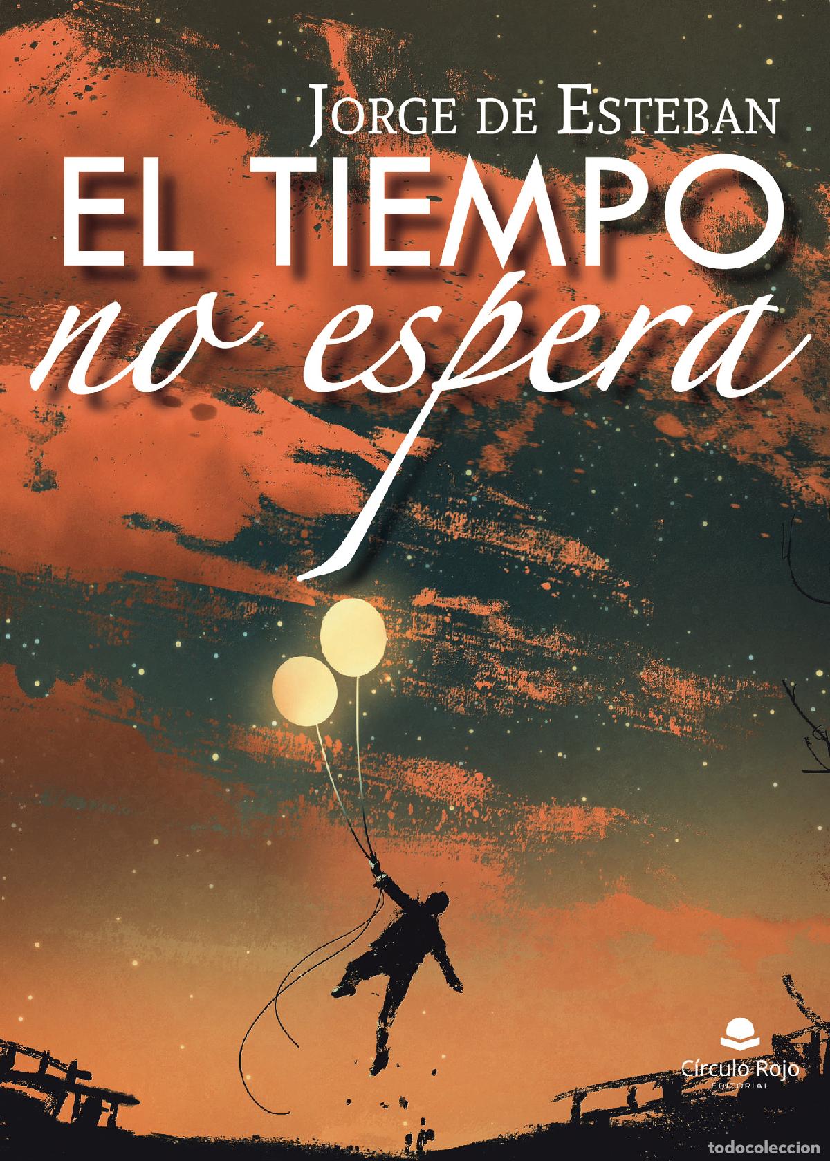 Libros: El tiempo no espera - Jorge de Esteban Alonso