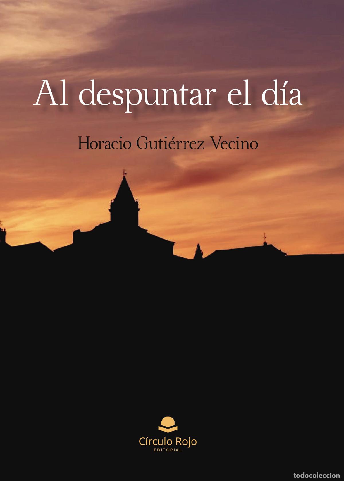 Libros: Al despuntar el d&iacute;a - Horacio Guti&eacute;rrez Vecino