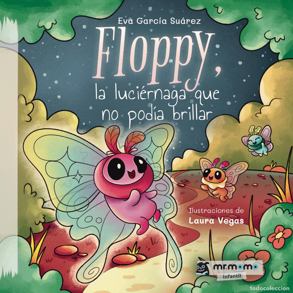Libros: Floppy, la luci&eacute;rnaga que no pod&iacute;a brillar - Eva Garc&iacute;a Su&aacute;rez