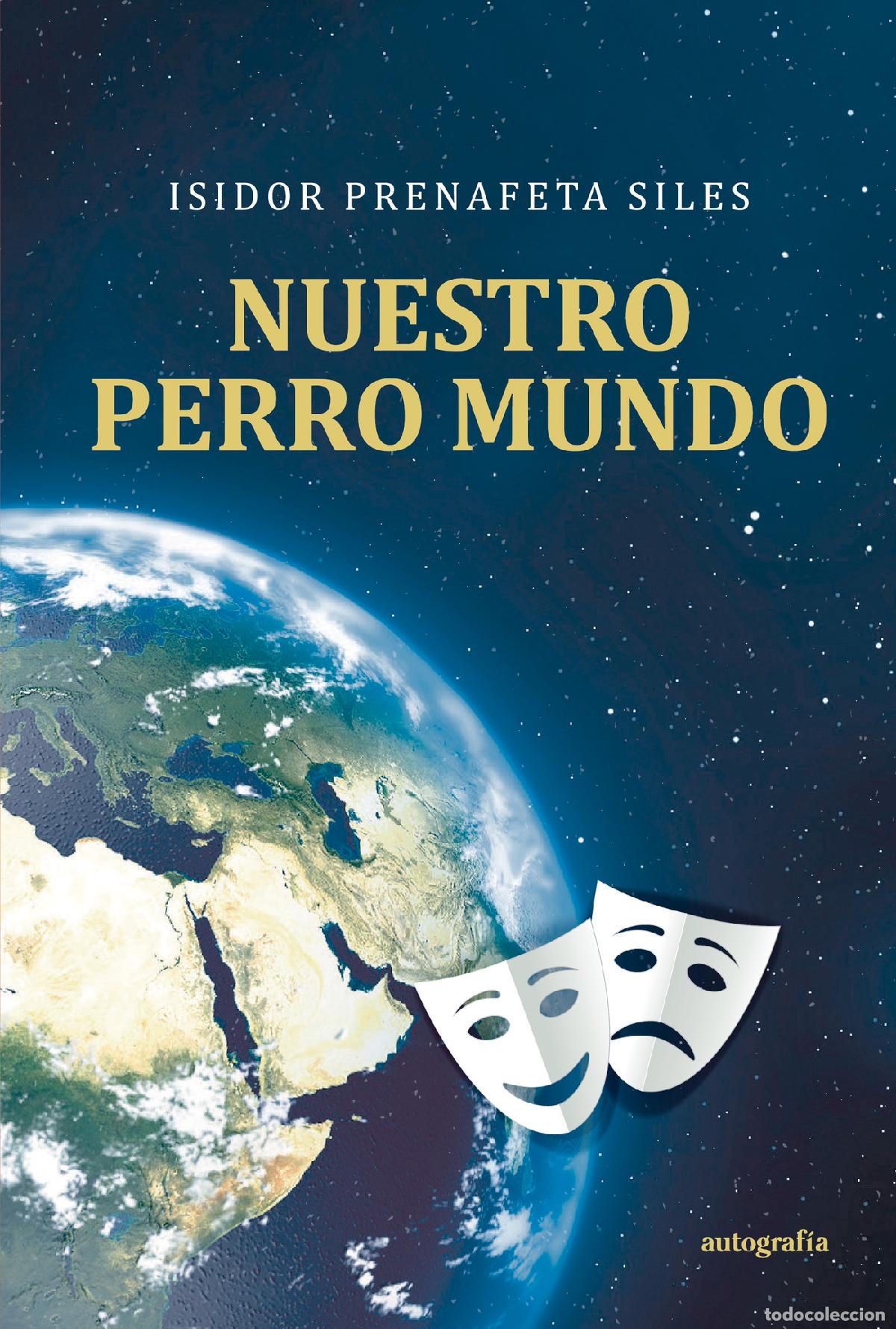 Libros: Nuestro perro mundo - Isidor Prenafeta Siles