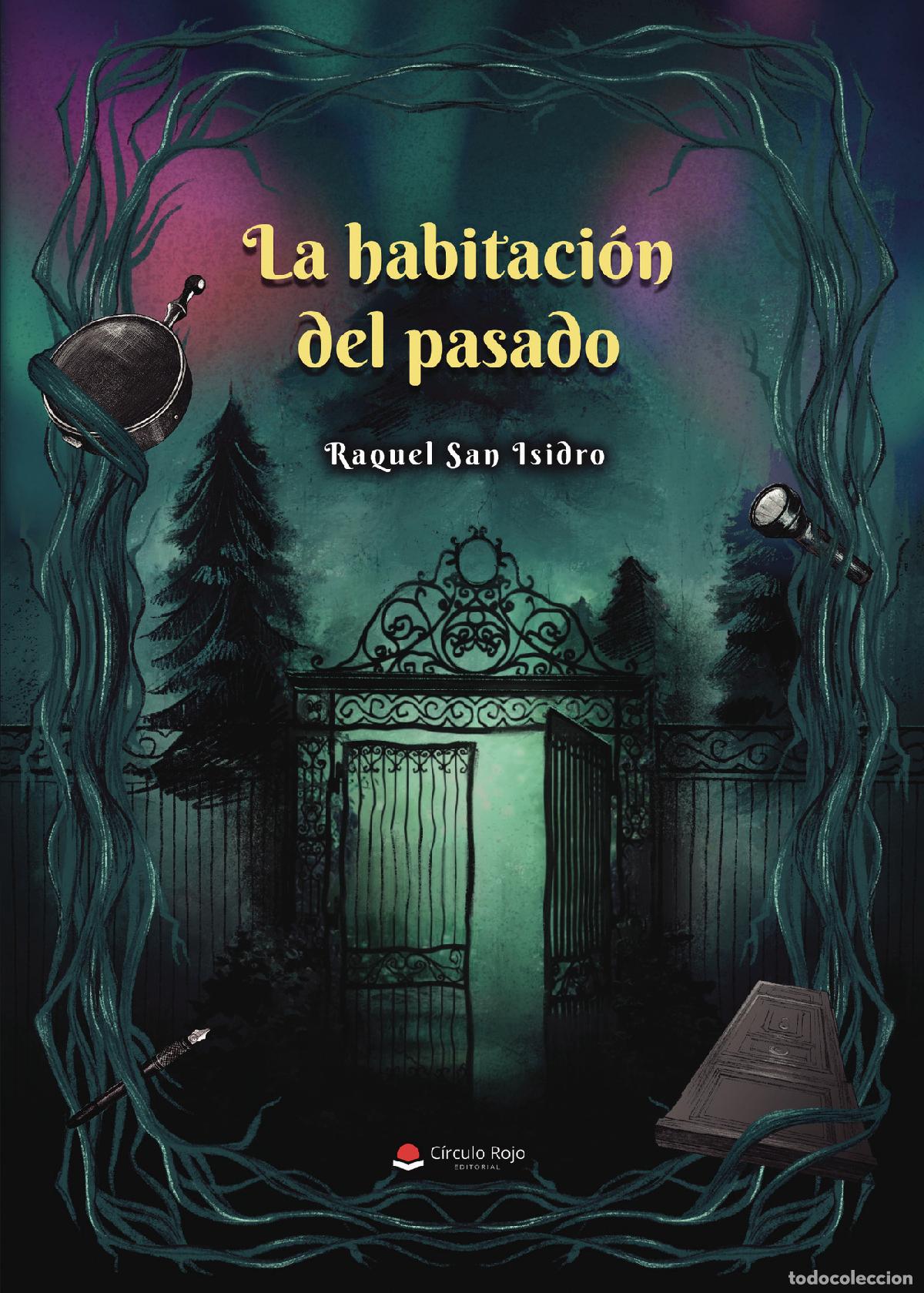Libros: La habitaci&oacute;n del pasado - Raquel San Isidro
