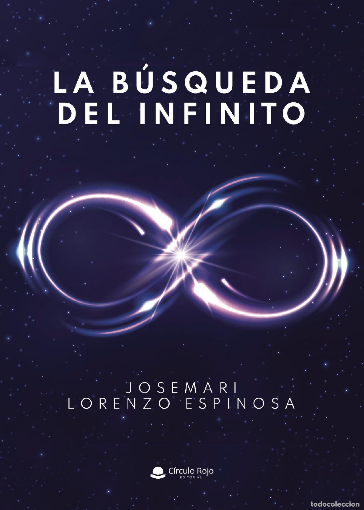 Libros: La b&uacute;squeda del Infinito - Josemari Lorenzo Espinosa