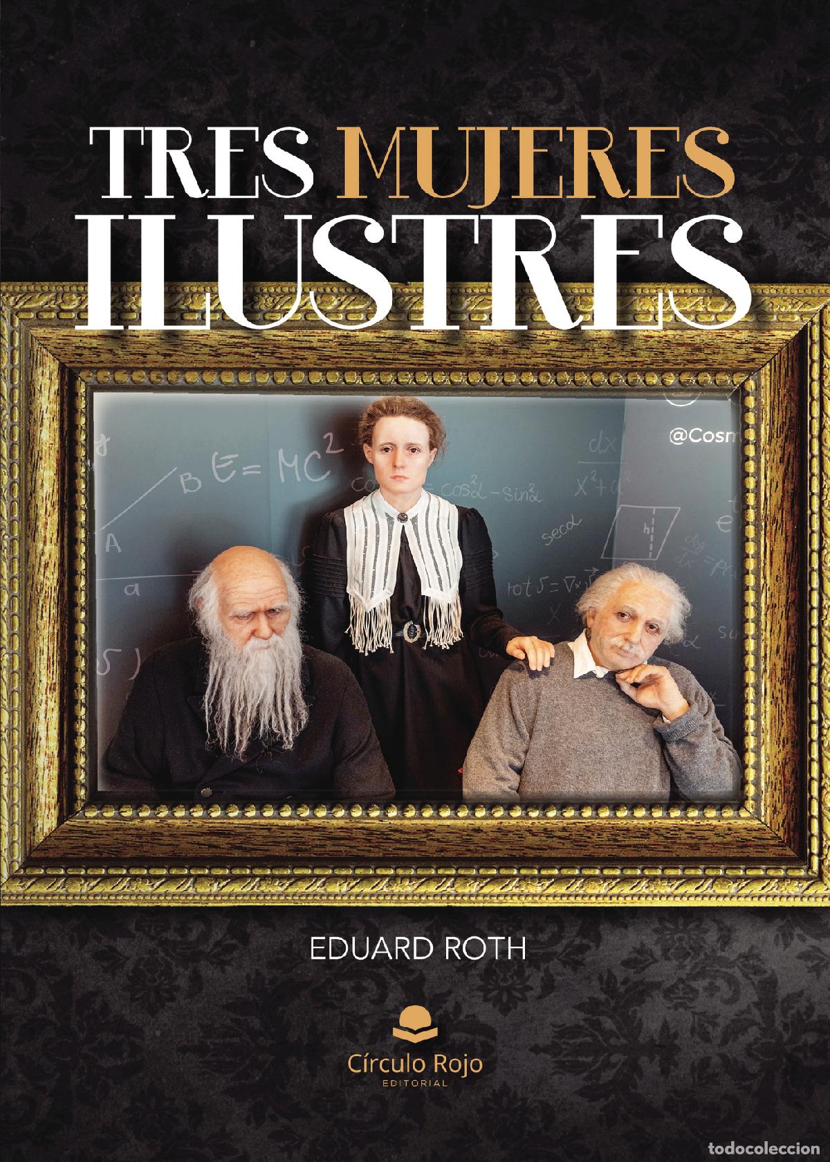 Libros: Tres mujeres ilustres - Eduard Roth