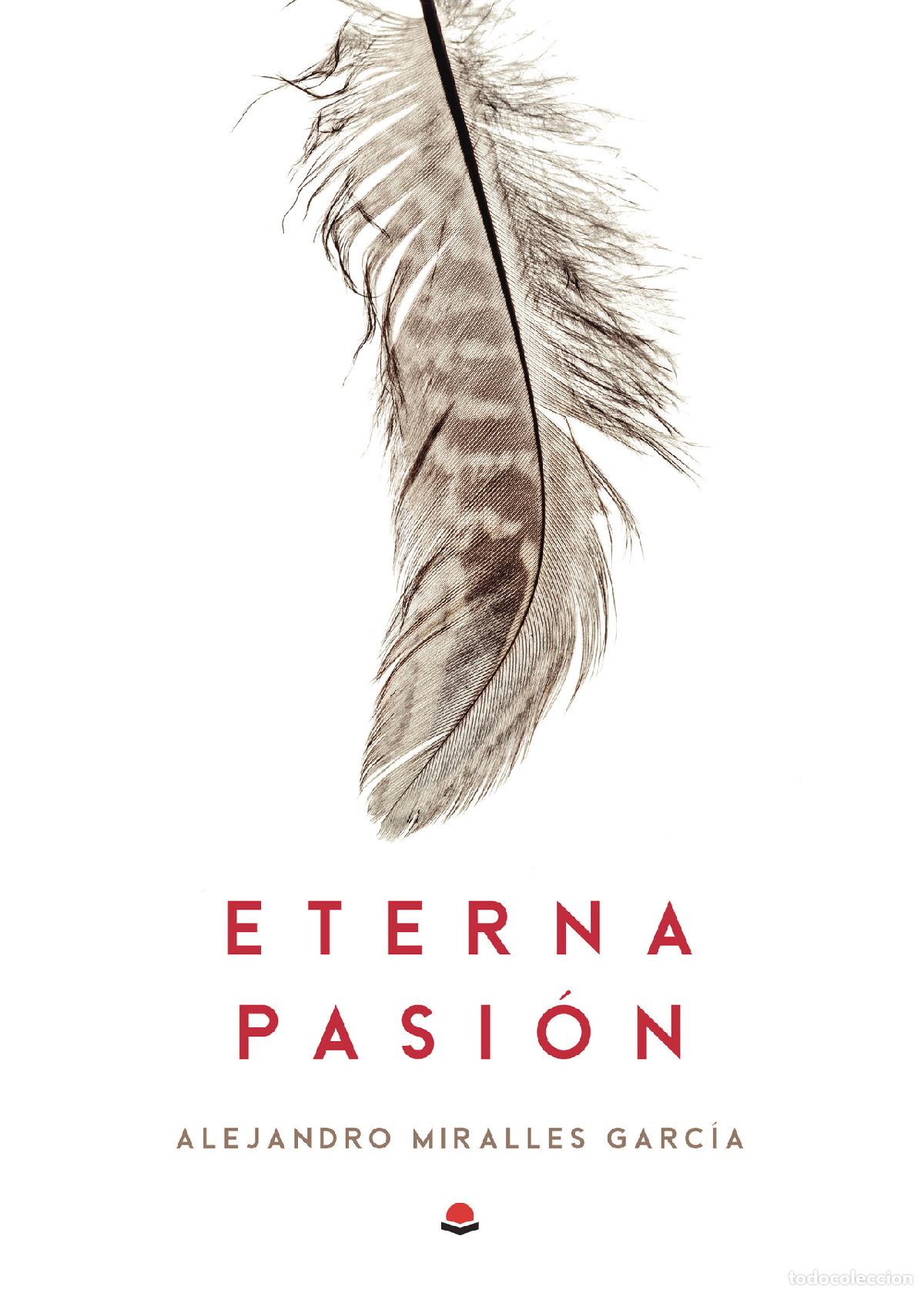 books: Eterna pasi&oacute;n - Alejandro Miralles Garc&iacute;a